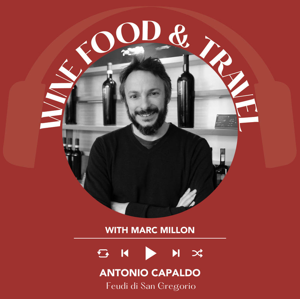 Antonio Capaldo from Feudi di San Gregorio winery | Wine, Food & Travel with Marc Millon