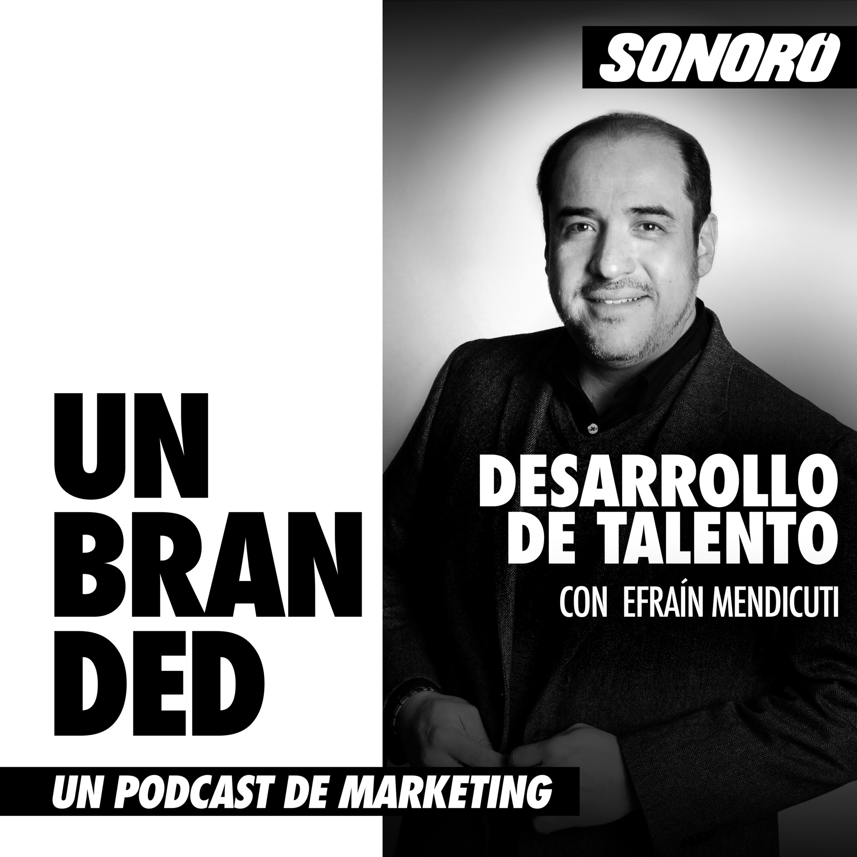 Desarrollo de talento con Efraín Mendicuti episode artwork