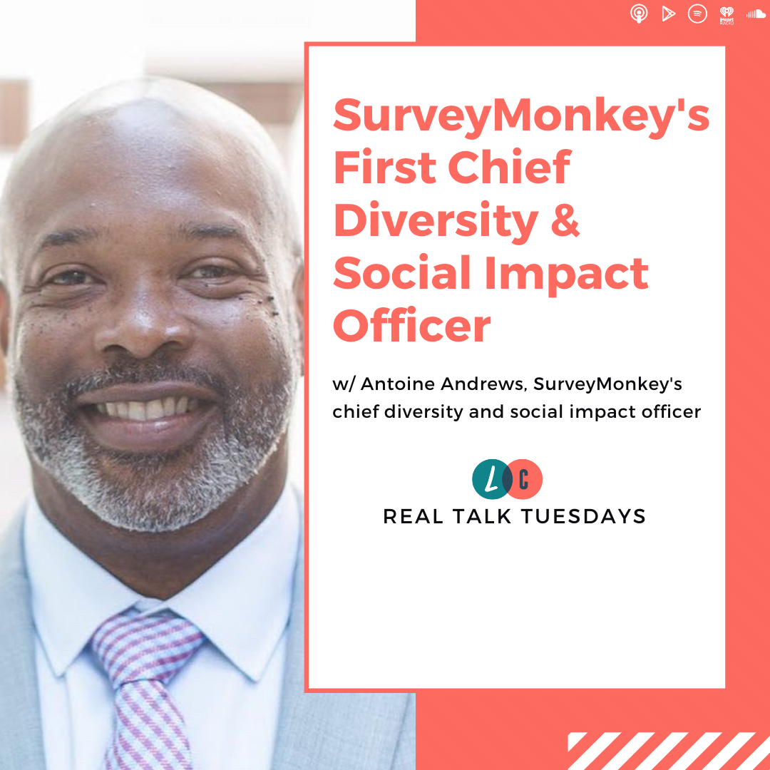 SurveyMonkey's First Chief Diversity & Social Impact Officer (w/ Antoine Andrews) episode artwork