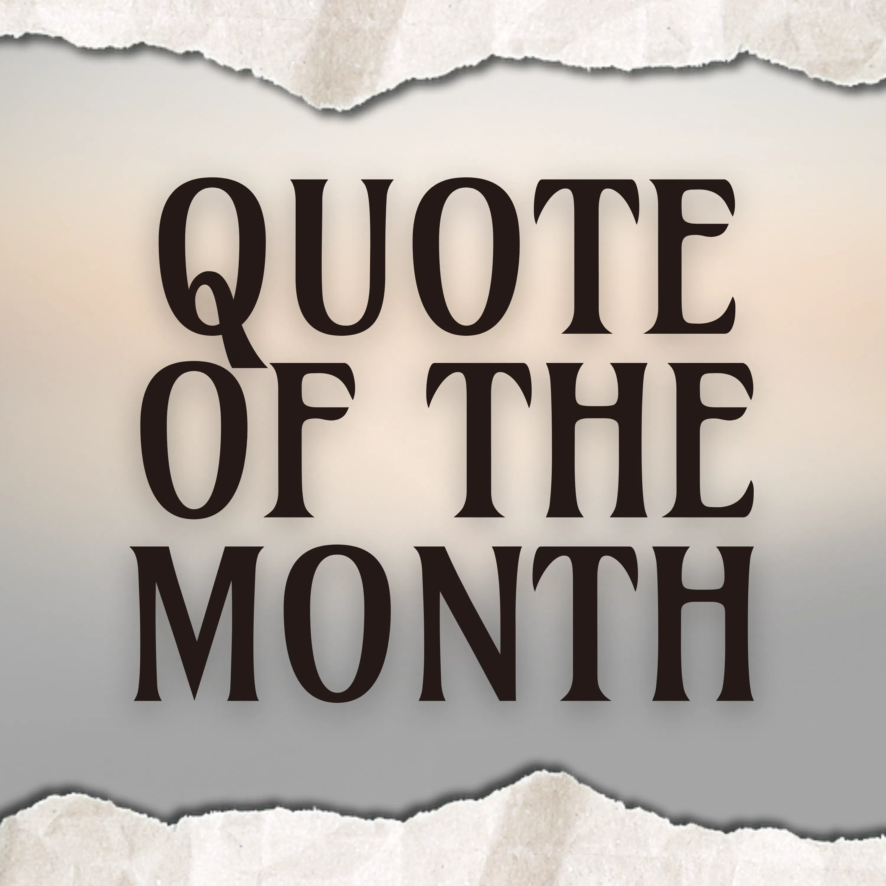 Quote of the Month Quote of the Month