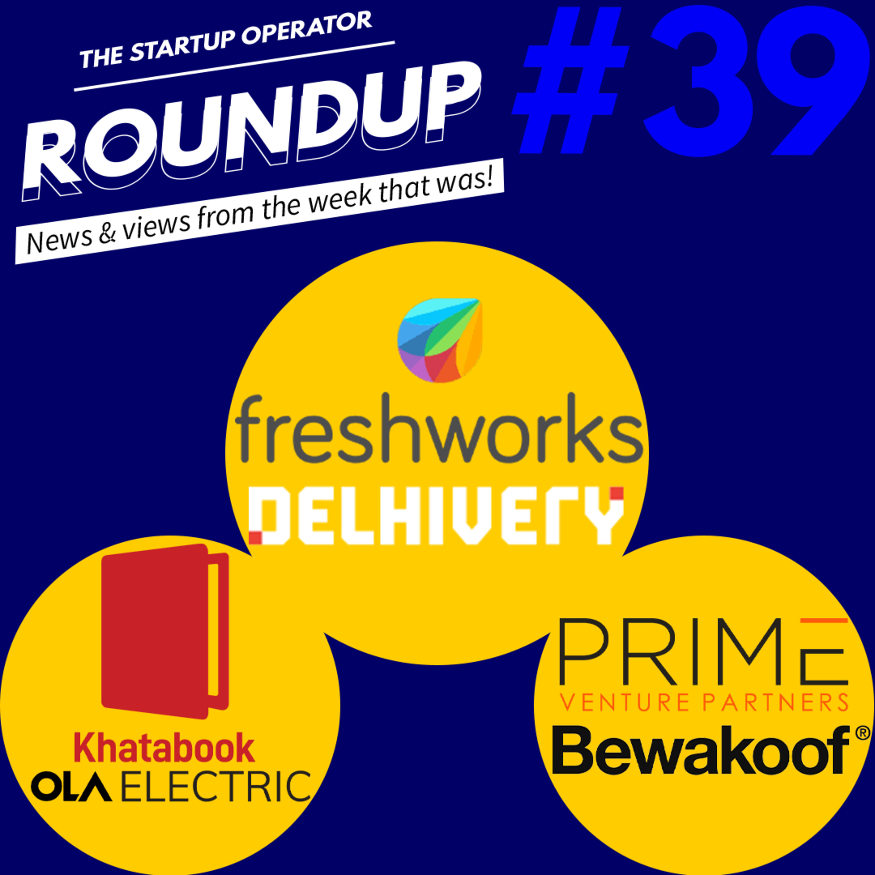 Roundup #39 : Freshworks files for IPO, Delhivery acquires Spoton and more! episode artwork