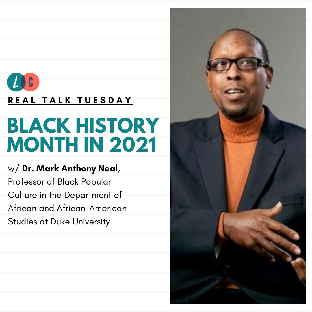 Black History Month in 2021 (w/ Dr. Mark Anthony Neal)