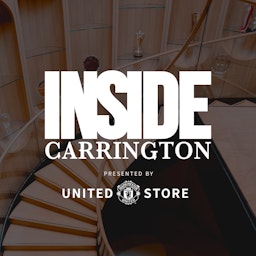 Inside Carrington: The Official Manchester United Podcast