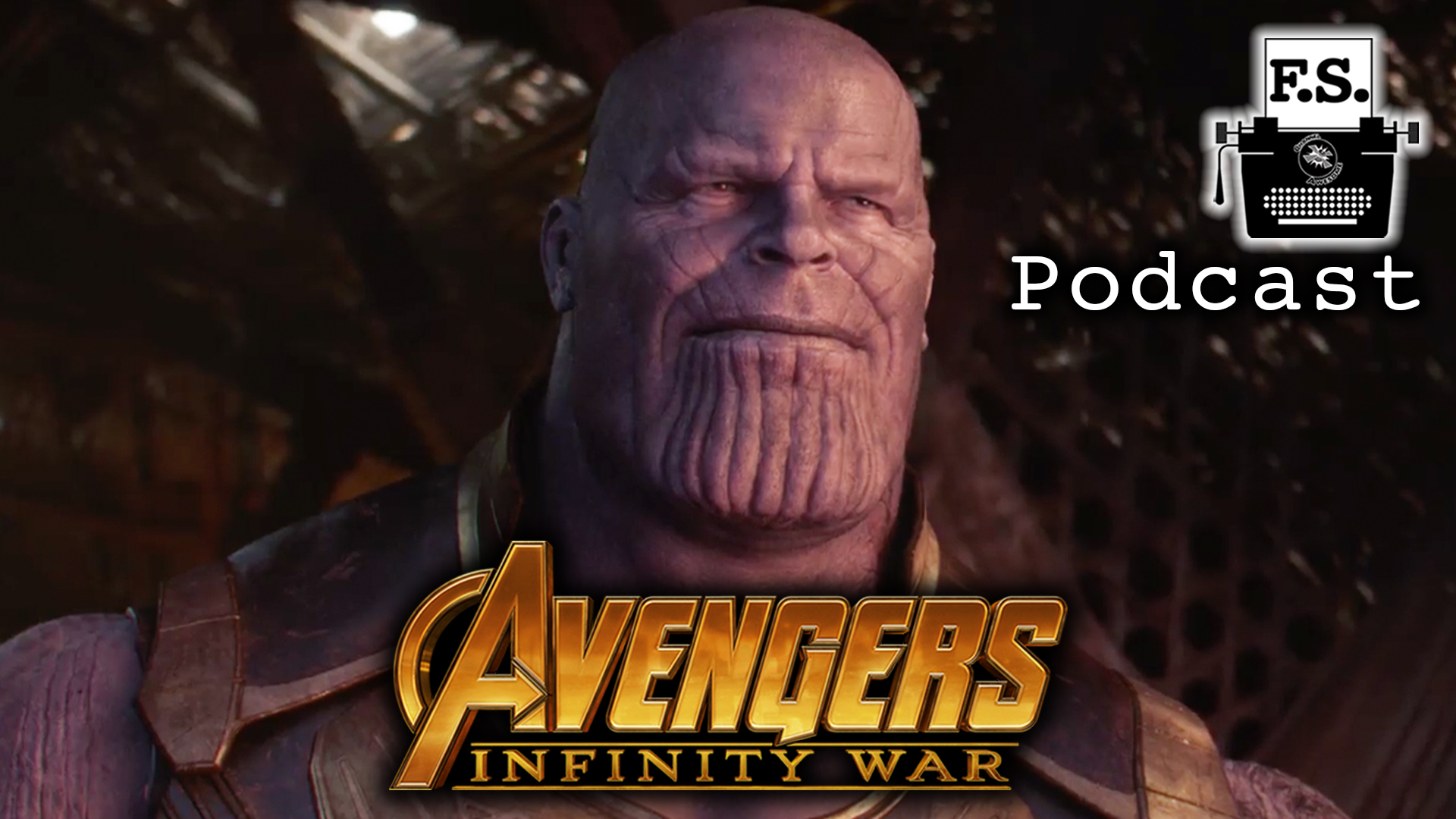 Avengers: Infinity War - FanScription Podcast episode artwork