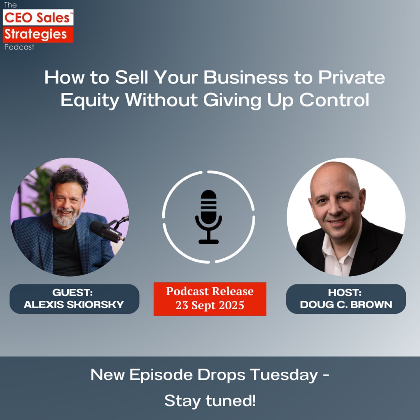 How to Sell Your Business to Private Equity Without Giving Up Control [Episode 204]