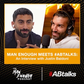 Man Enough Meets #ABtalks: An Interview with Justin Baldoni