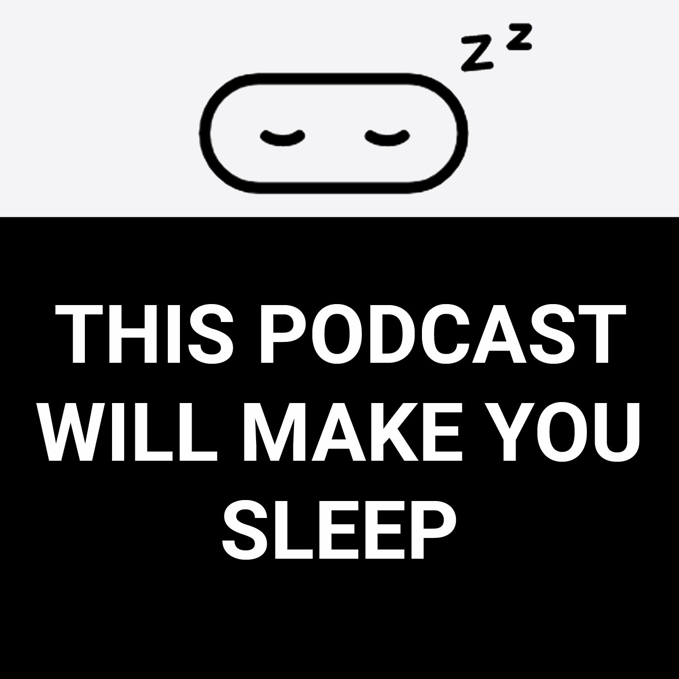 This Podcast Will Make You Sleep