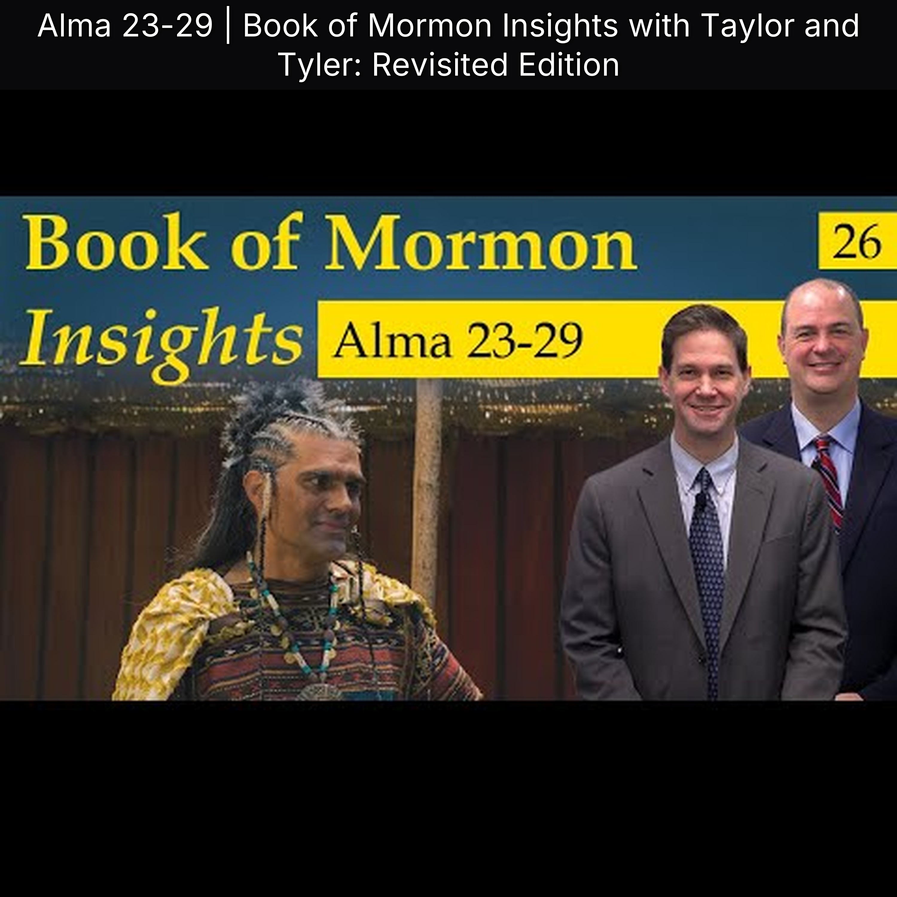 Alma 23-29 | Book of Mormon Insights with Taylor and Tyler: Revisited Edition