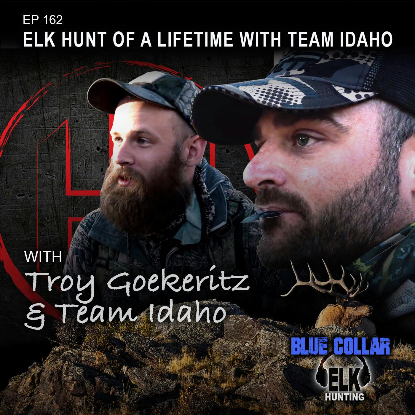 EP 162: Elk Hunt of a Lifetime with Hunt Warz's Team Idaho