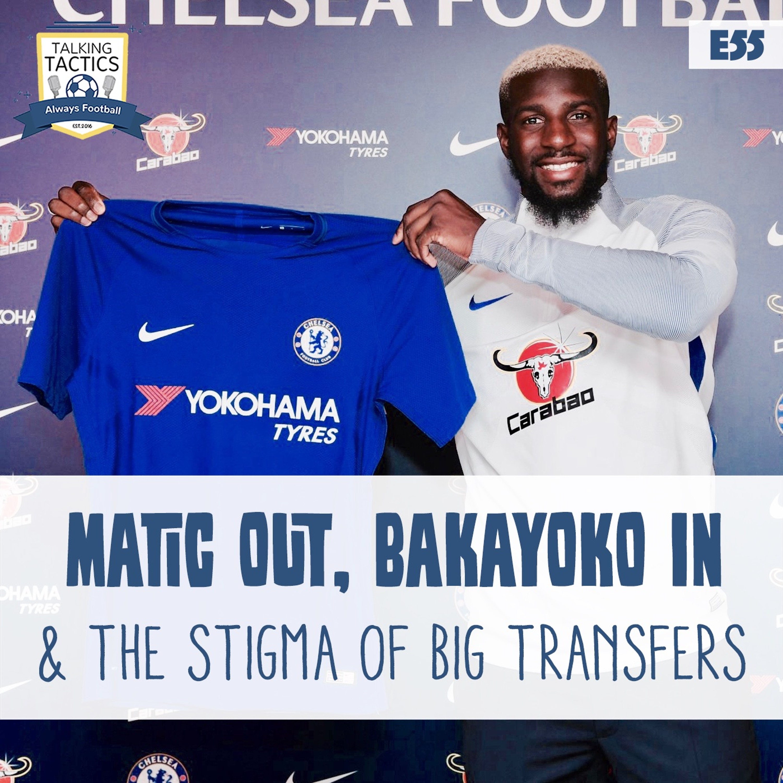 55 | Matić Out, Bakayoko In & the Stigma of Big Transfers episode artwork