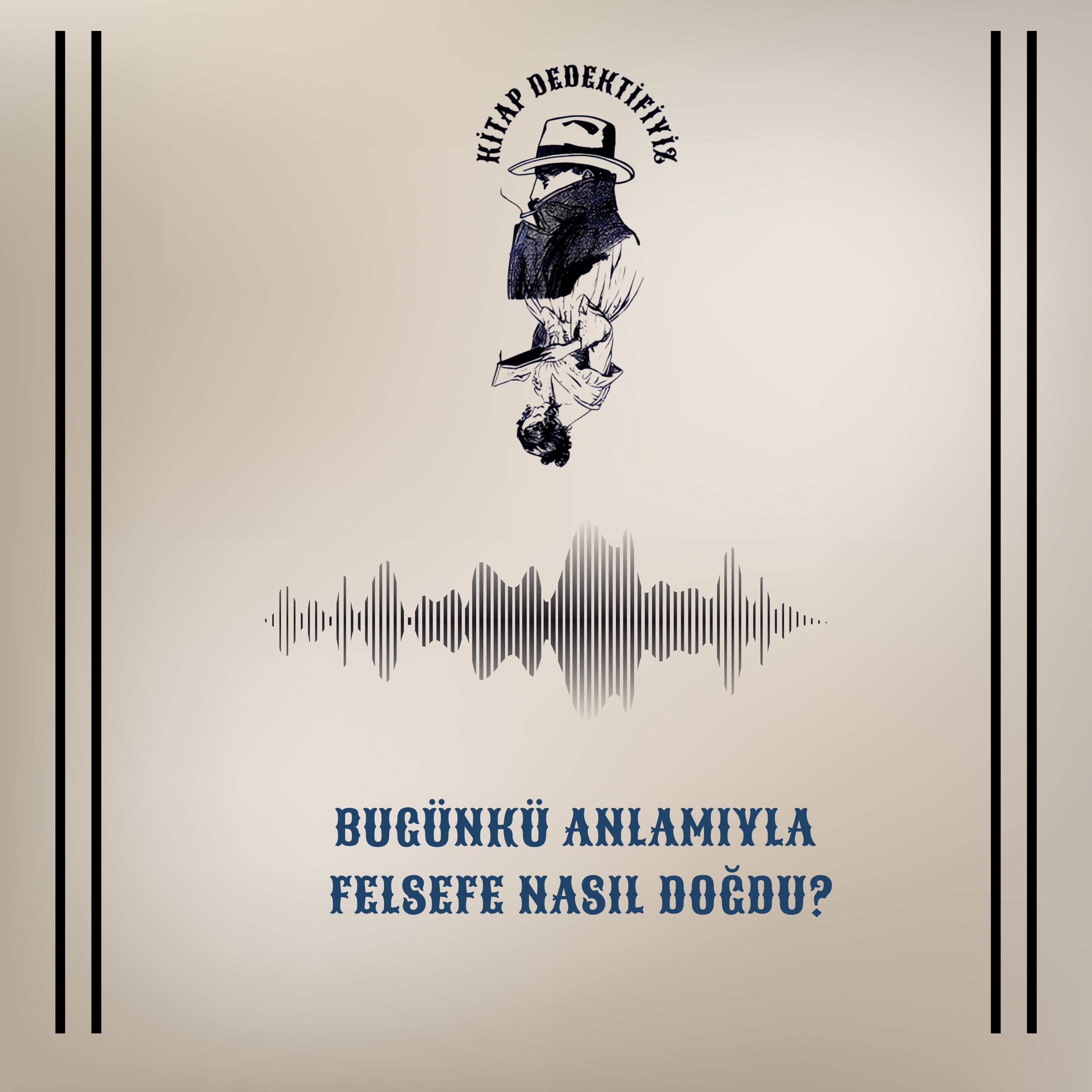 Bugünkü Anlamıyla Felsefe Nasıl Doğdu? episode artwork