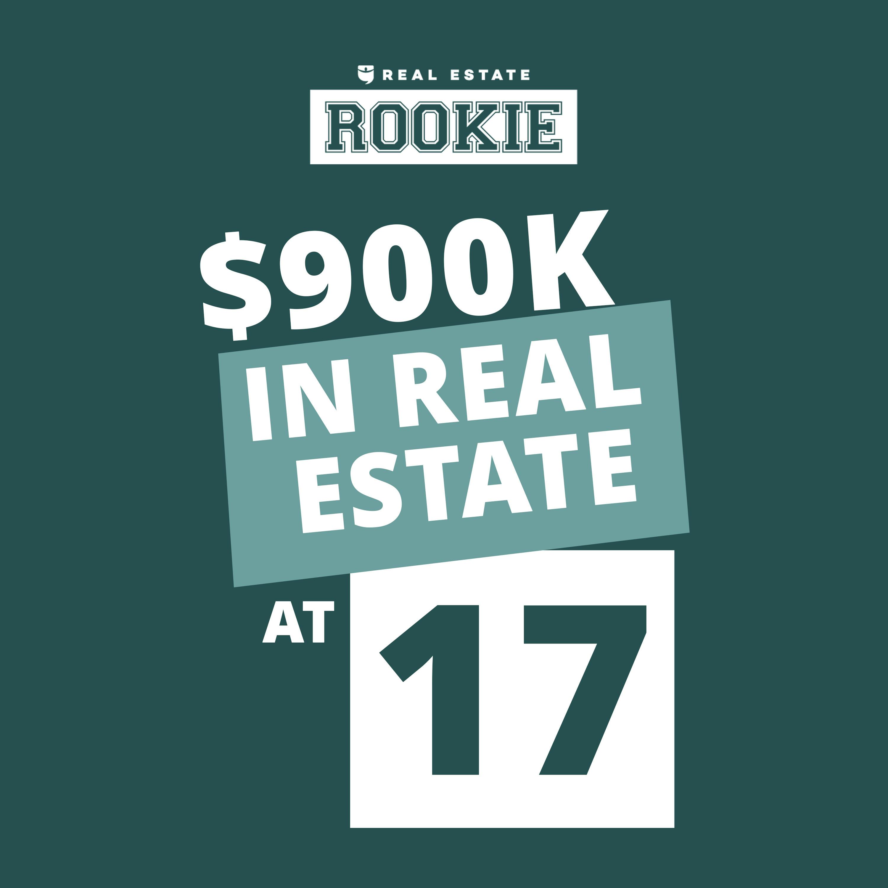 271: $900K in Real Estate at Age 17 by Doing What 99% of Teenagers Won't