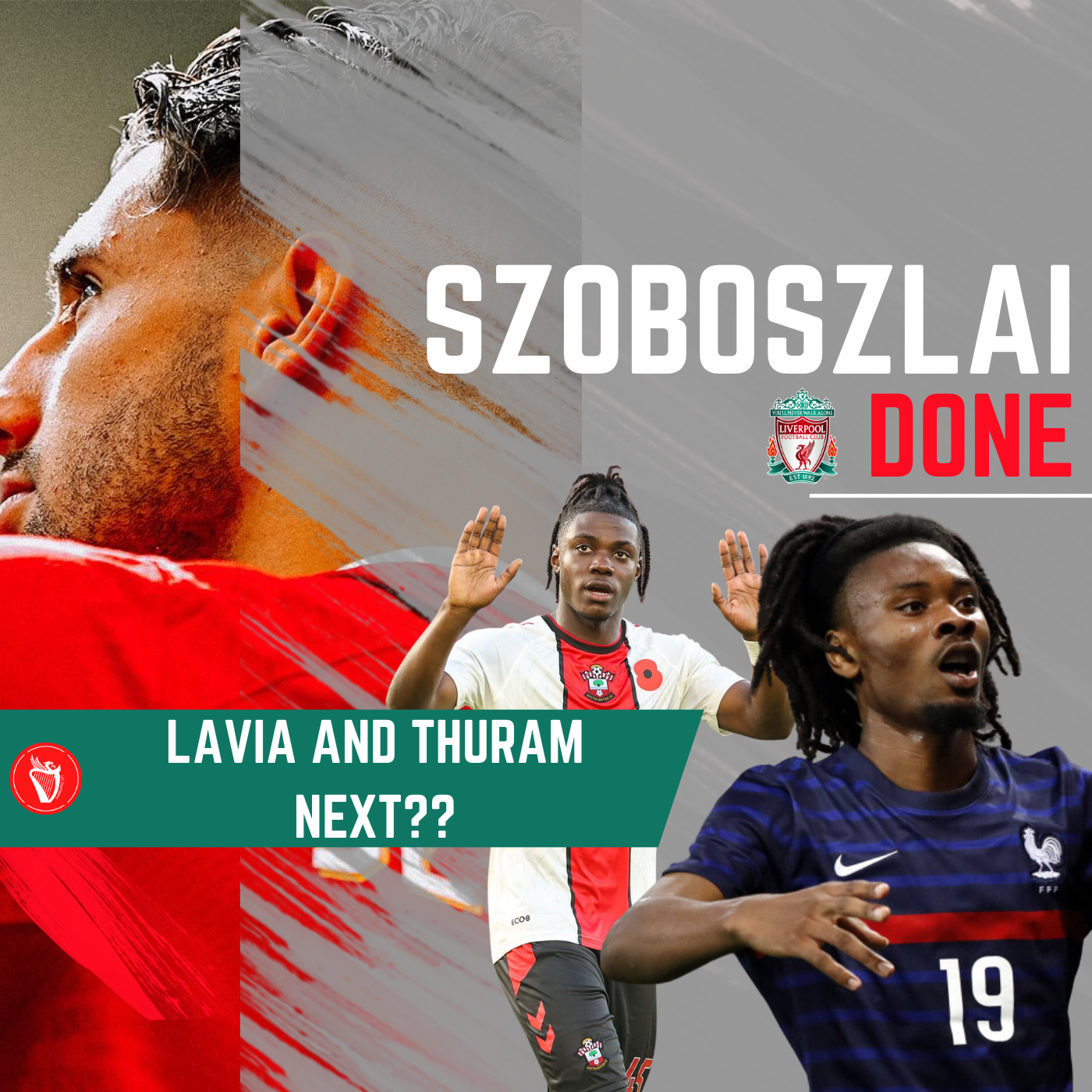 Liverpool Target Lavia And Thuram | Szoboszlai Deal Done episode artwork