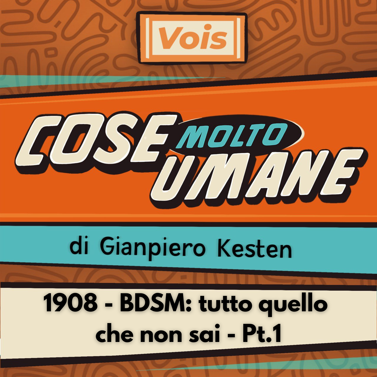 1908 - BDSM: tutto quello che non sai - Pt.1