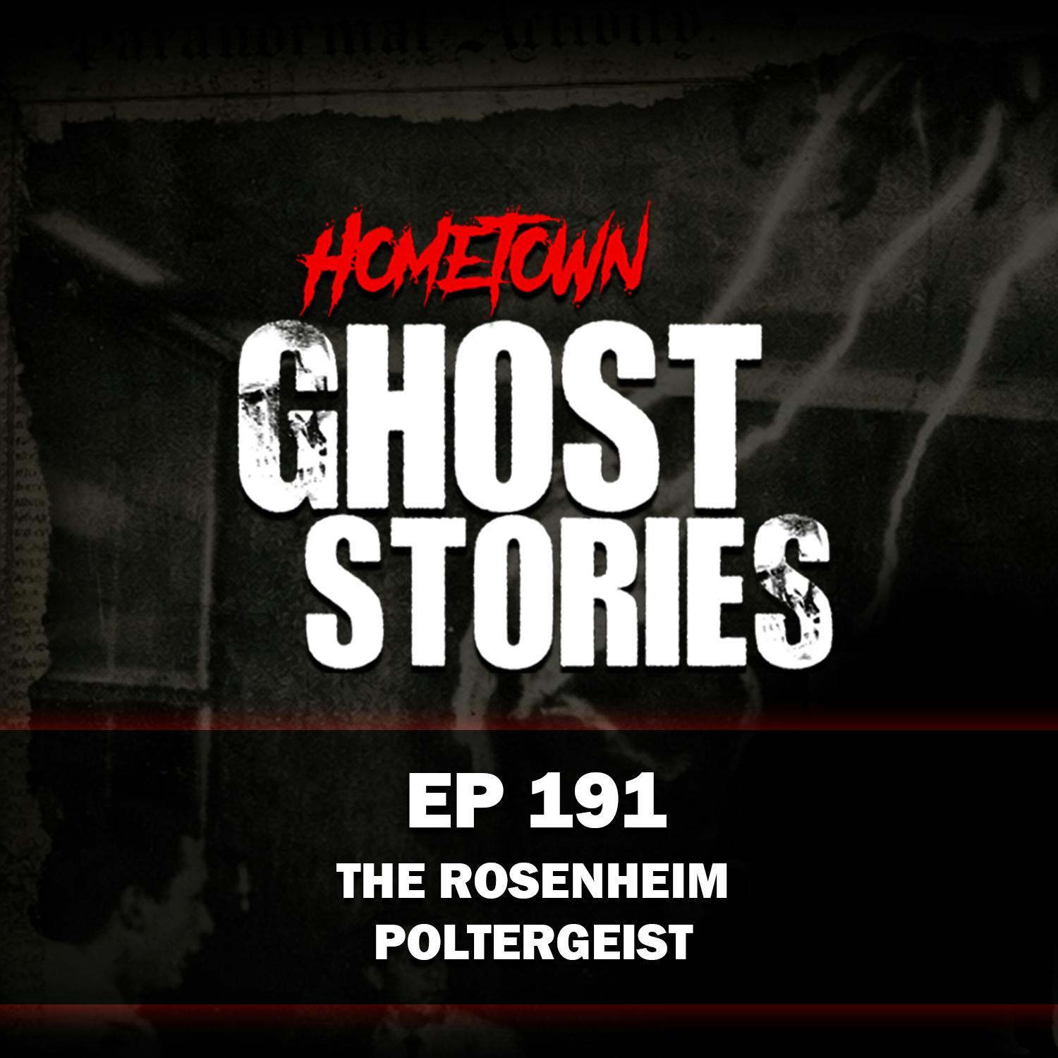 EP 191 - The Rosenheim Poltergeist | Rosenheim, Germany EP 191 - The Rosenheim Poltergeist | Rosenheim, Germany