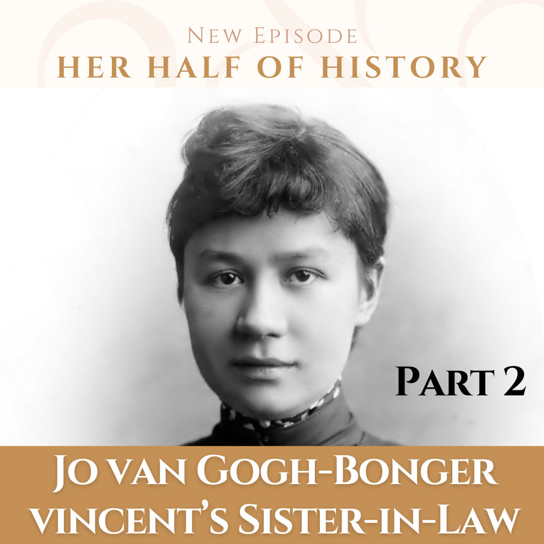 Jo van Gogh-Bonger, Vincent's Sister-in-Law (part 2) (ep. 14.12)