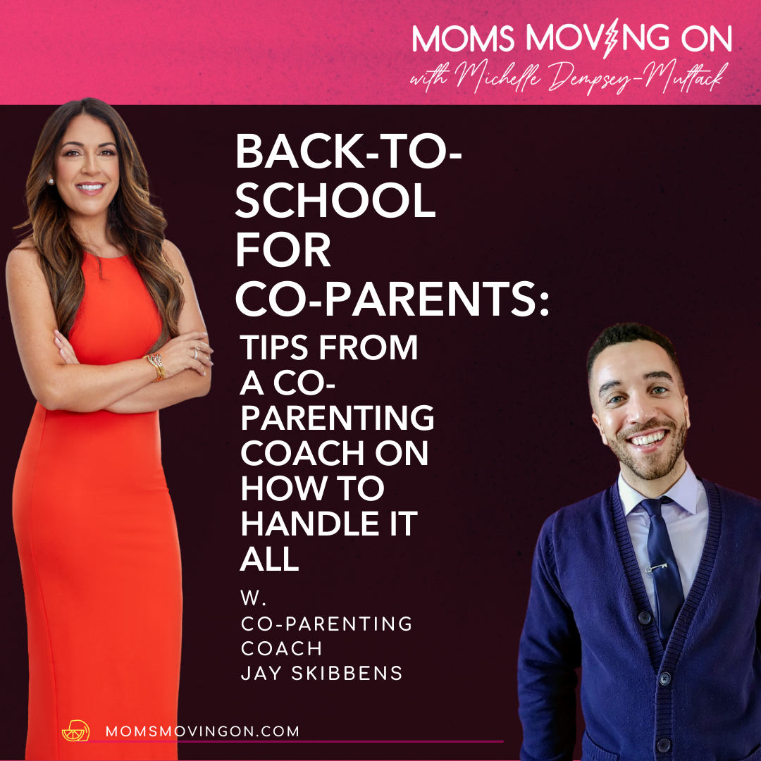 Back-To-School For Co-Parents: Tips From a Co-Parenting Coach on How to Handle it All with guest Jay Skibbens episode artwork