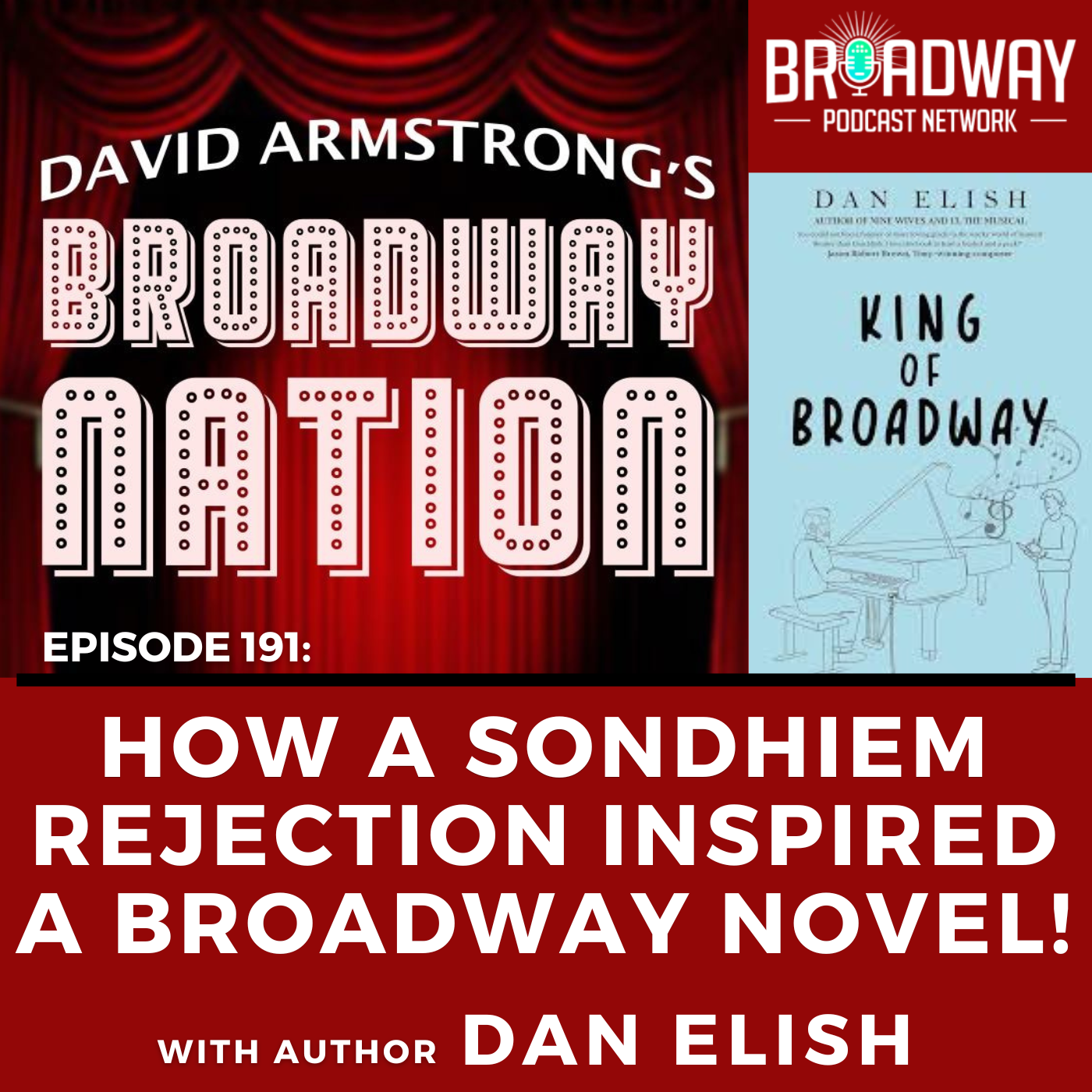 Ep 191: HOW A SONDHEIM REJECTION INSPIRED A BROADWAY NOVEL!