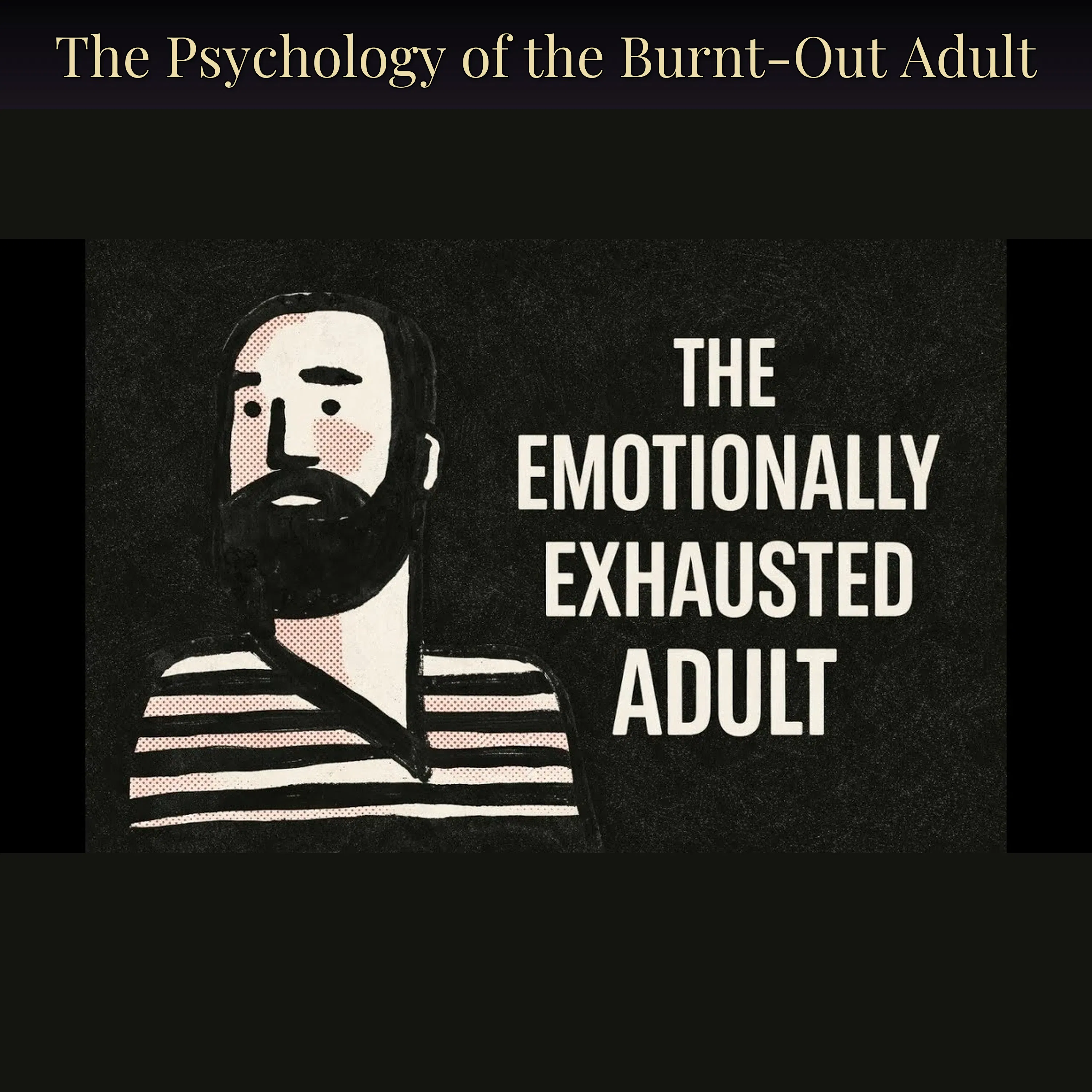 The Psychology of the Burnt-Out Adult