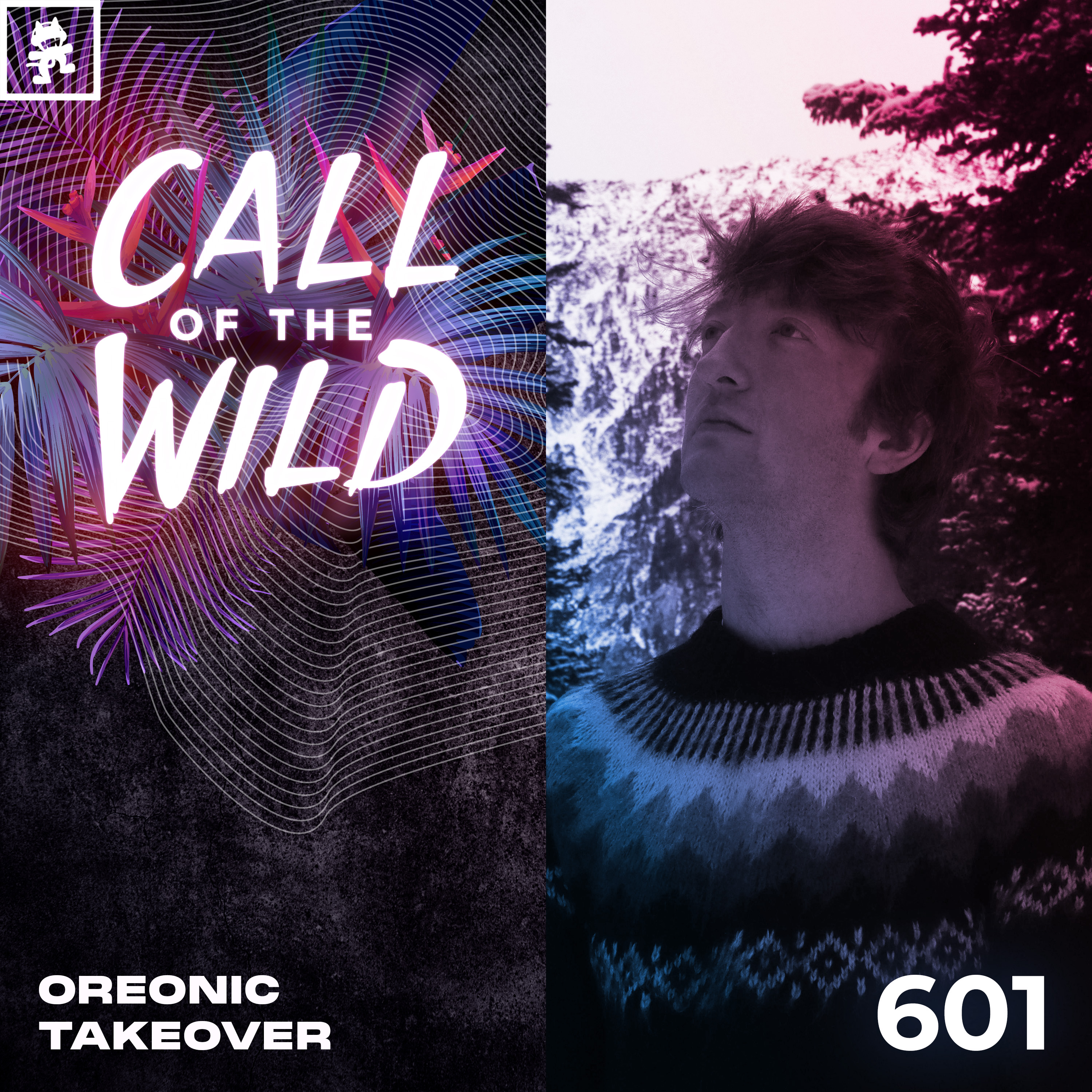 601 - Monstercat Call of the Wild: OREONIC Takeover