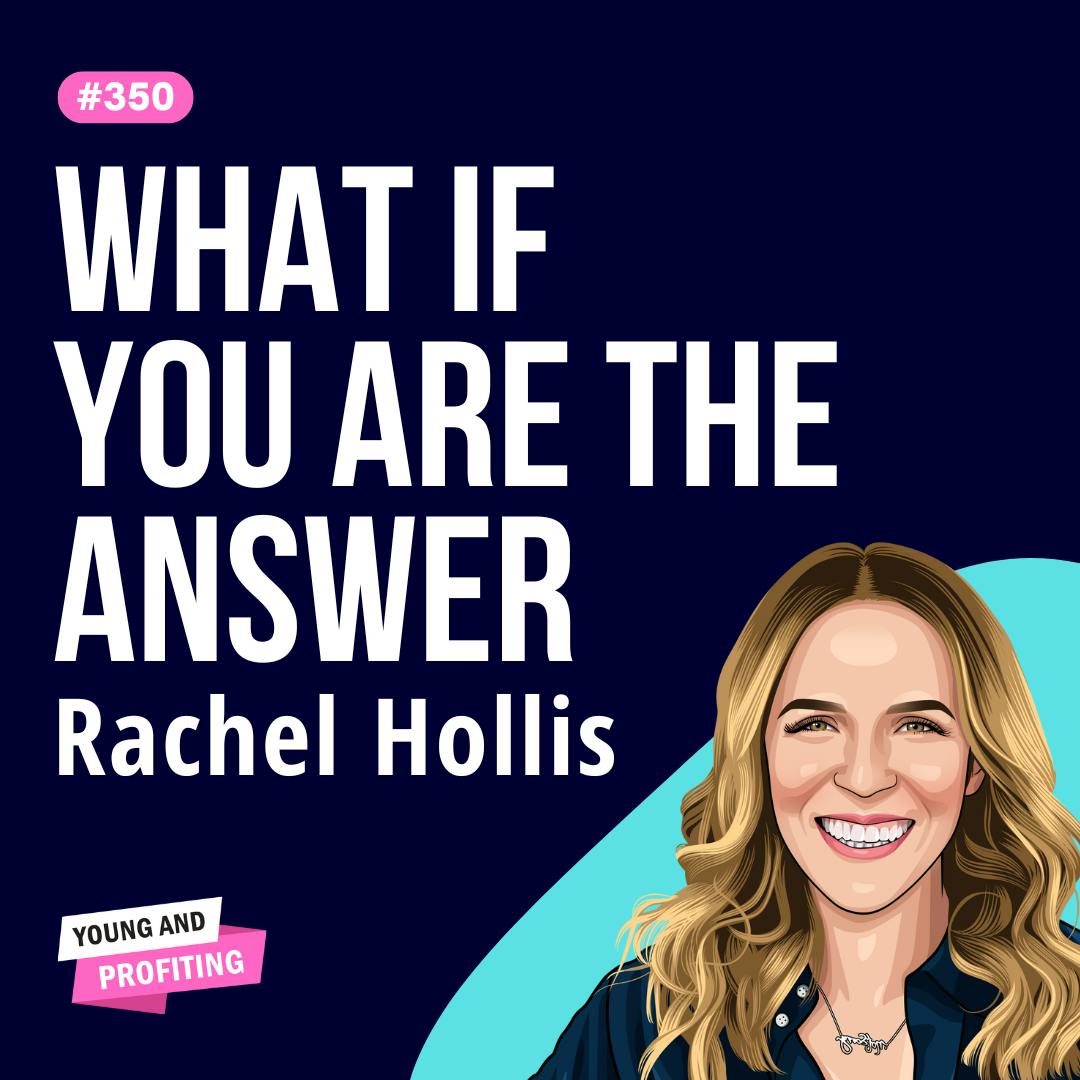Rachel Hollis: Reinvent Yourself After Failure and Build a Business That Lasts | Entrepreneurship | E350