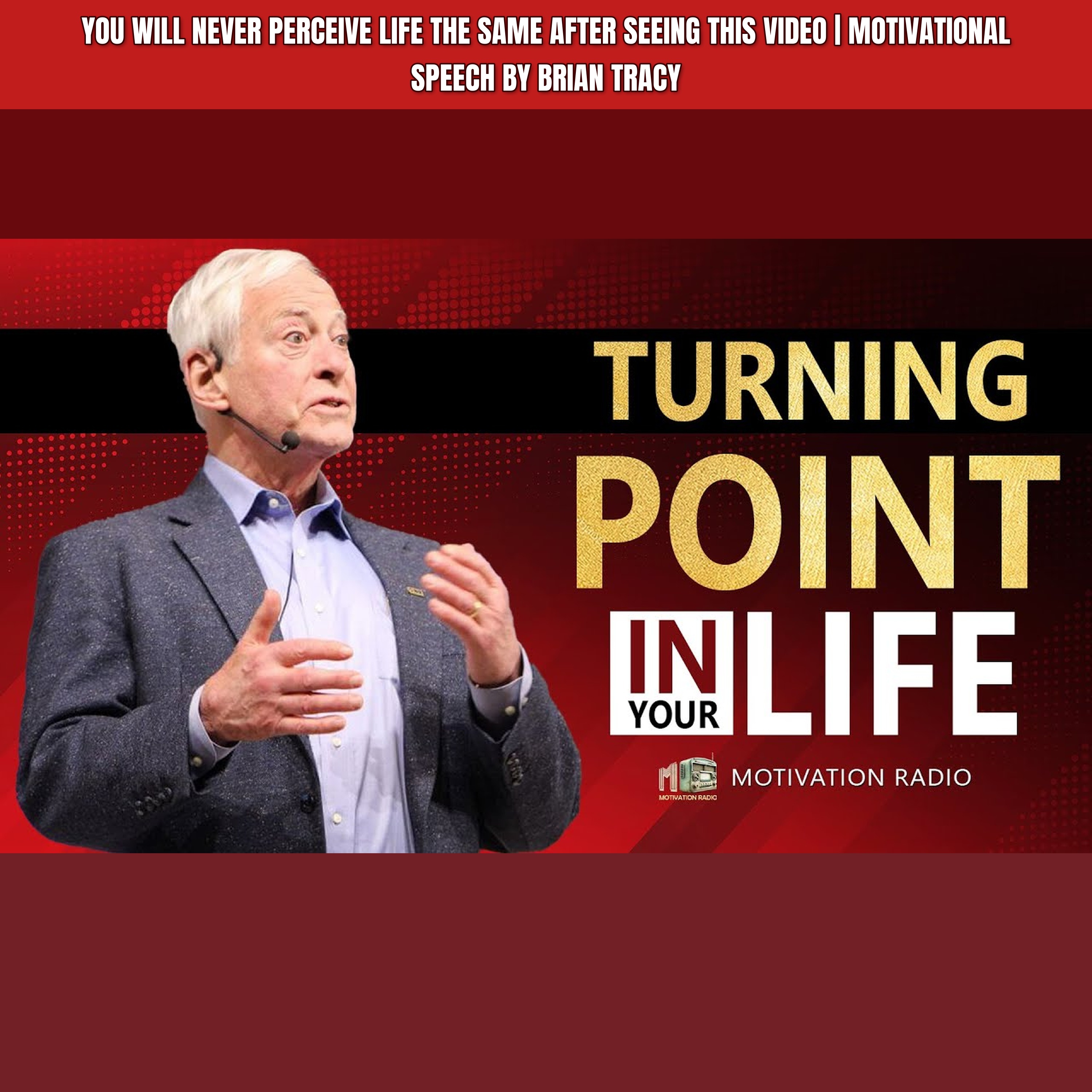 You Will Never Perceive Life The Same After Seeing This Video | Motivational Speech By Brian Tracy