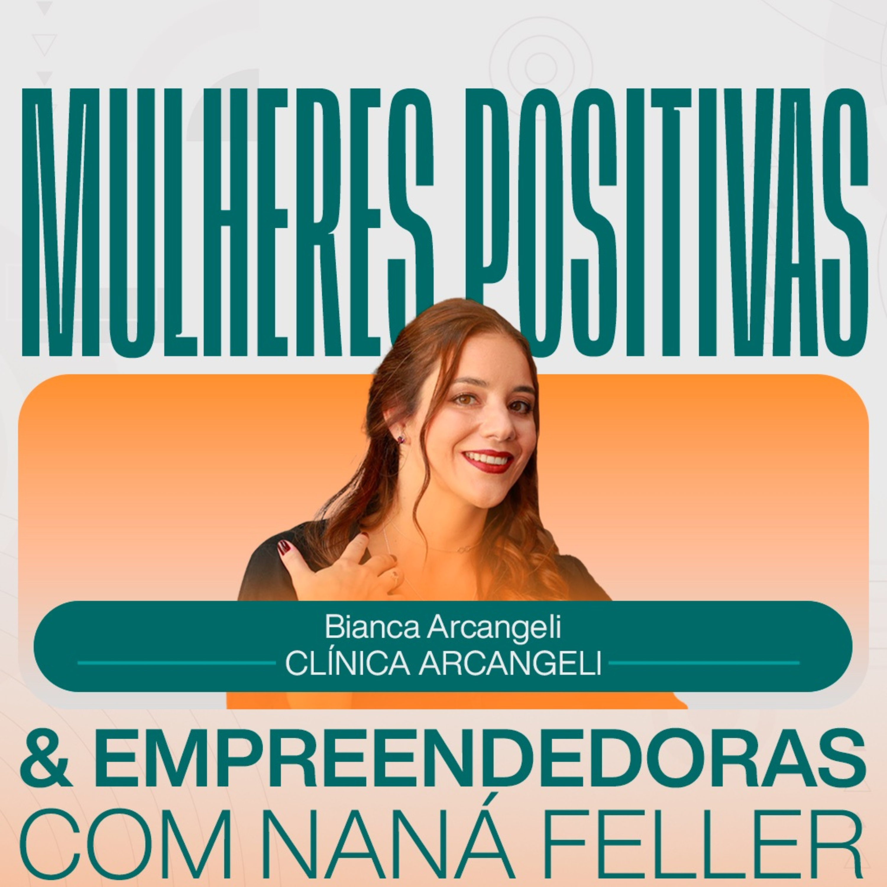 EMPREENDEDORAS: Clínica Arcangeli