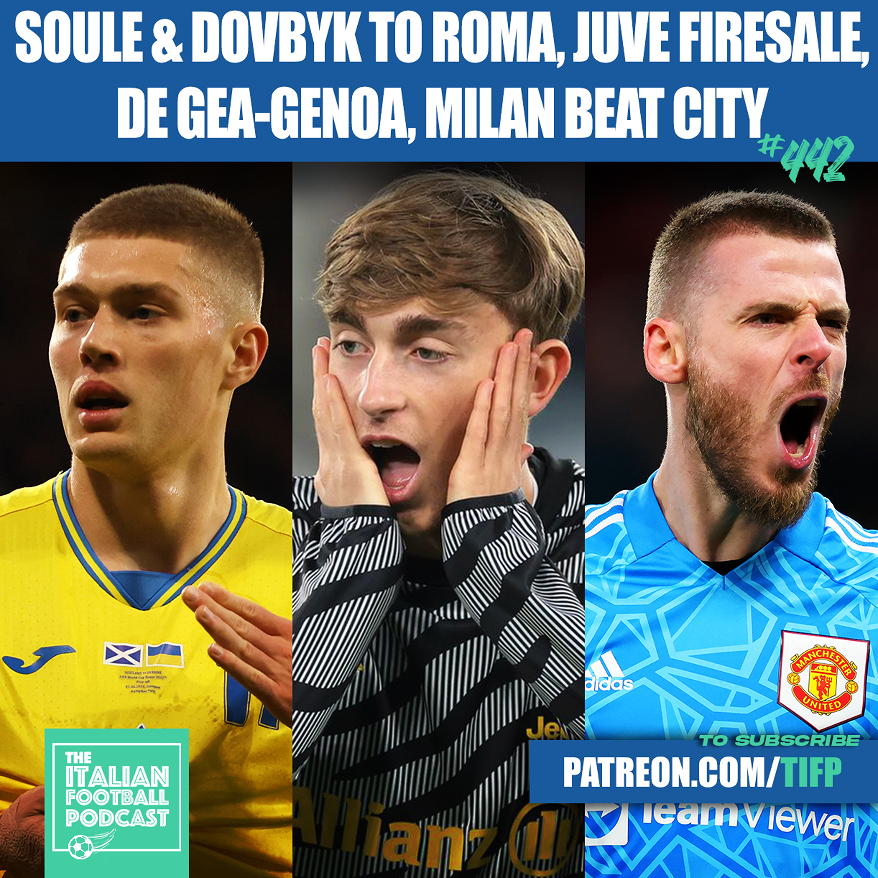 Matias Soule & Artem Dovbyk To Roma, Juventus Sell Dean Huijsen, David de Gea To Genoa, AC Milan Beat Man City & More (Ep. 442)