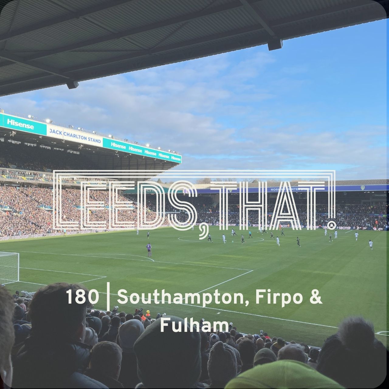 180 | Southampton, Firpo & Fulham episode artwork