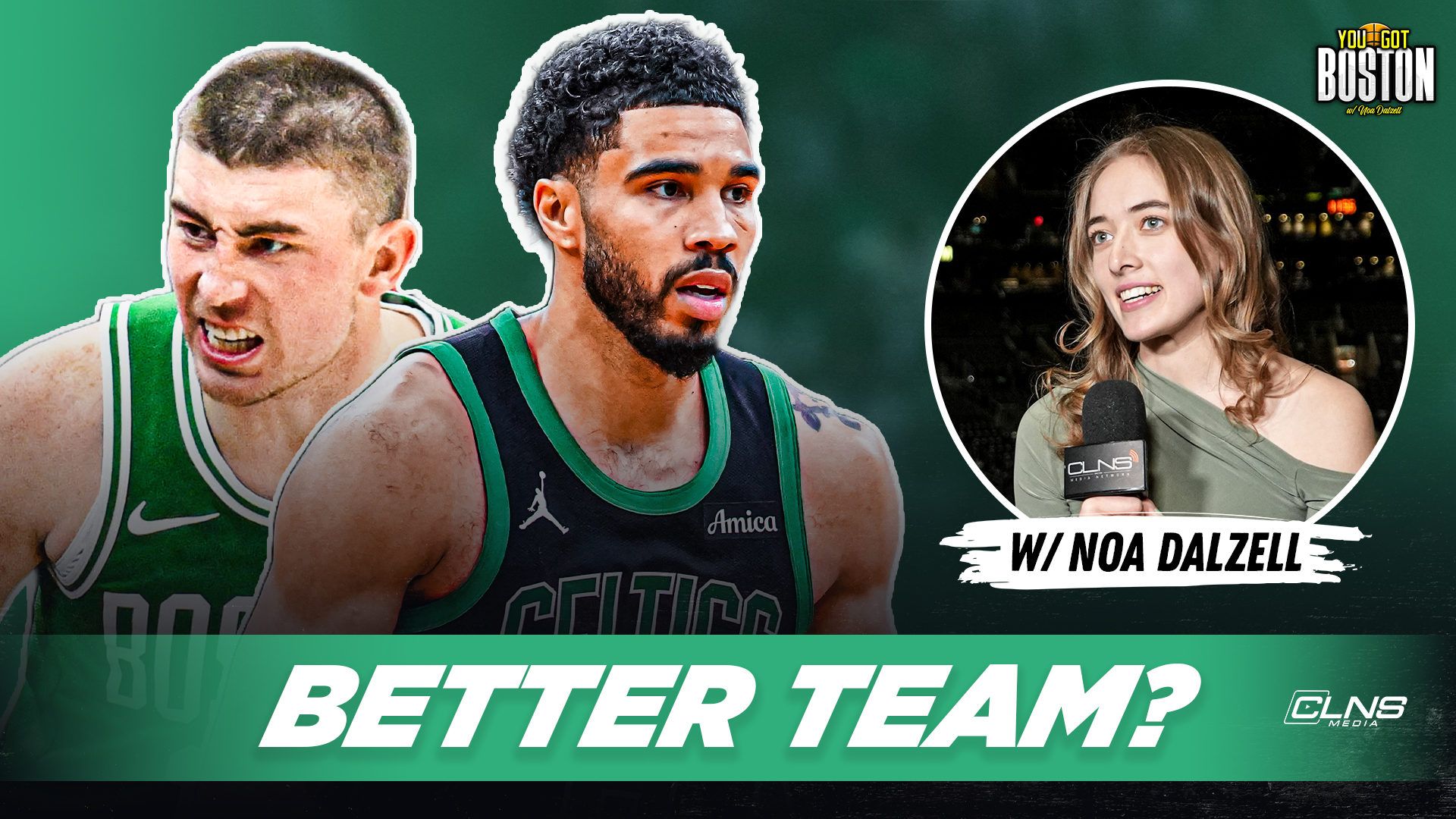 Are the Celtics a BETTER TEAM than Last Year? | You Got Boston w/ Noa Dalzell episode artwork
