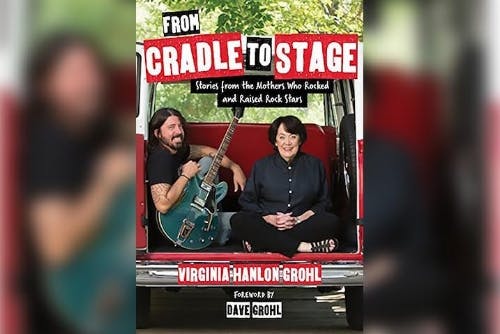 Rock N Roll Librarian: From Cradle to Stage: Stories from the Mothers Who Rocked and Raised Rock Stars