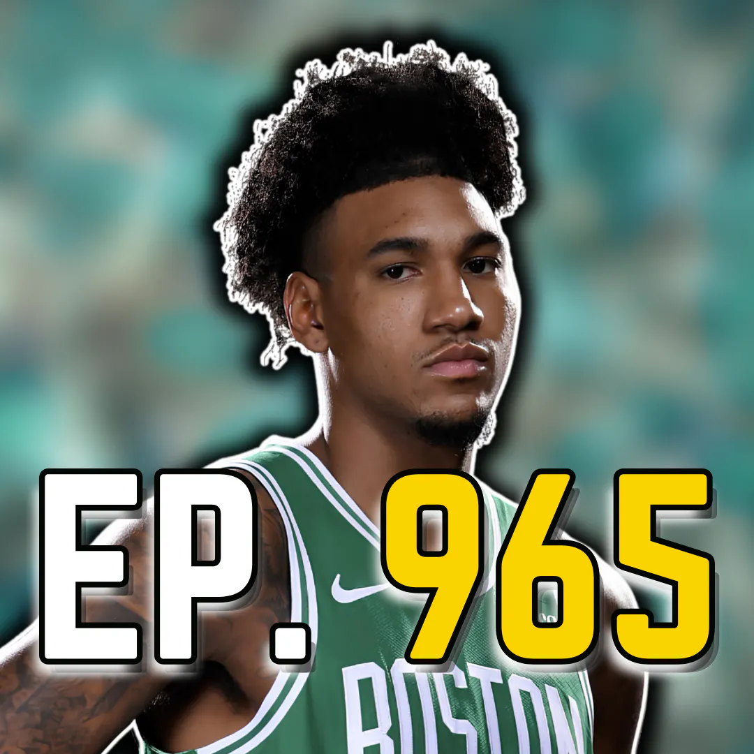 Episode 965: Celtics Sign Dillon Mitchell to Two Way Contract | Plus a Quick Mailbag episode artwork