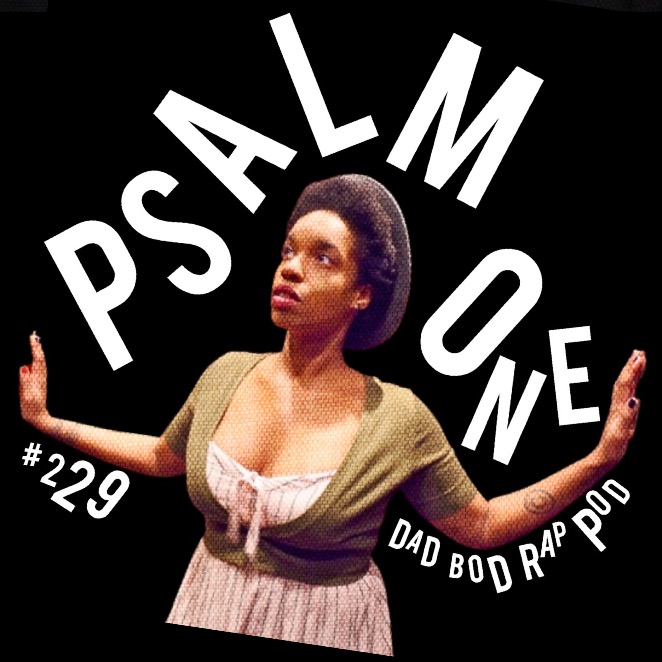 Episode 229- Her Word is Bond with guest Psalm One episode artwork