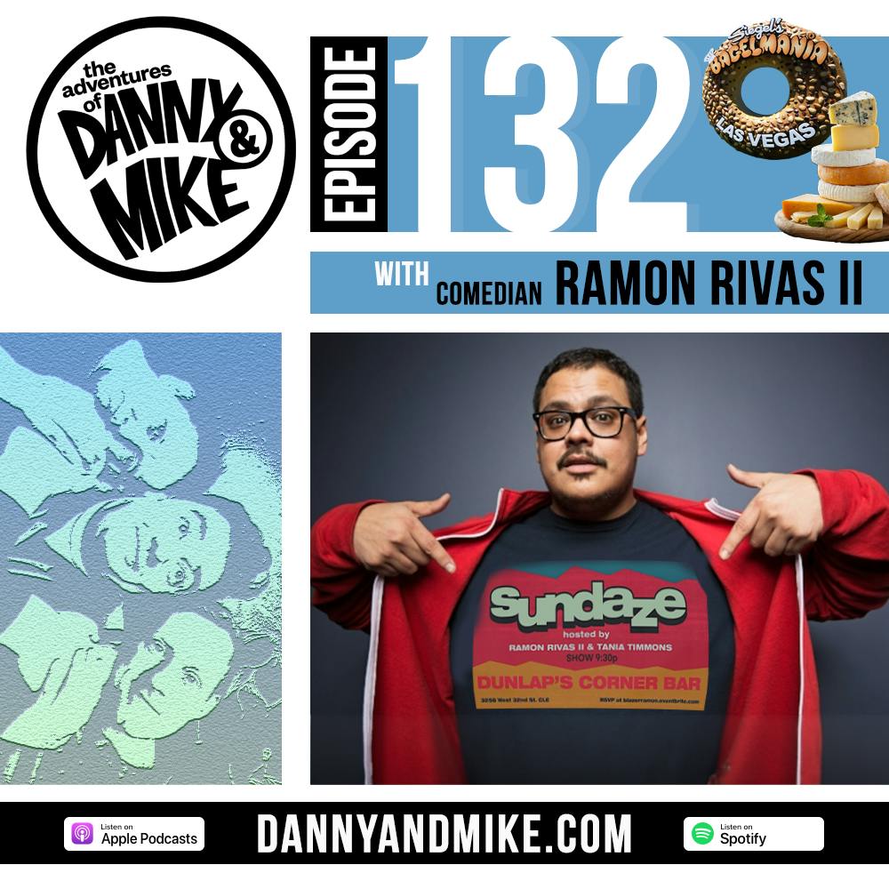 132 - Top Five Cheeses with Ramon Rivas (”Sirius XM”, ”Comedy Central”)