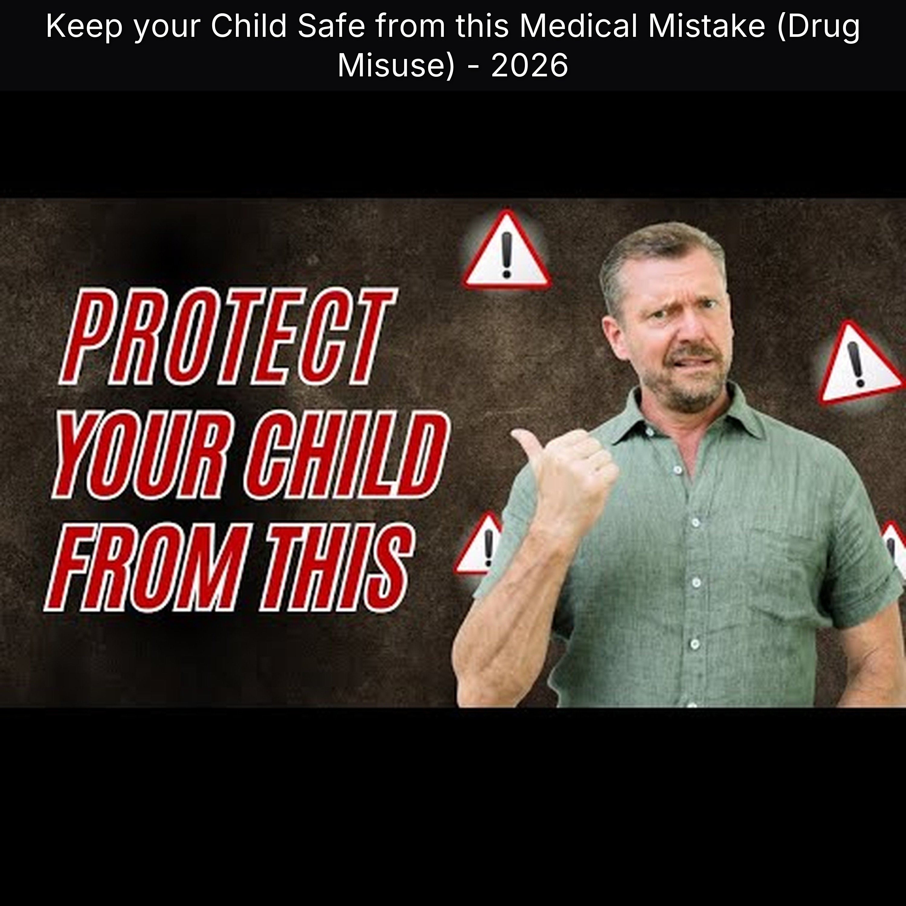 Keep your Child Safe from this Medical Mistake (Drug Misuse) - 2026