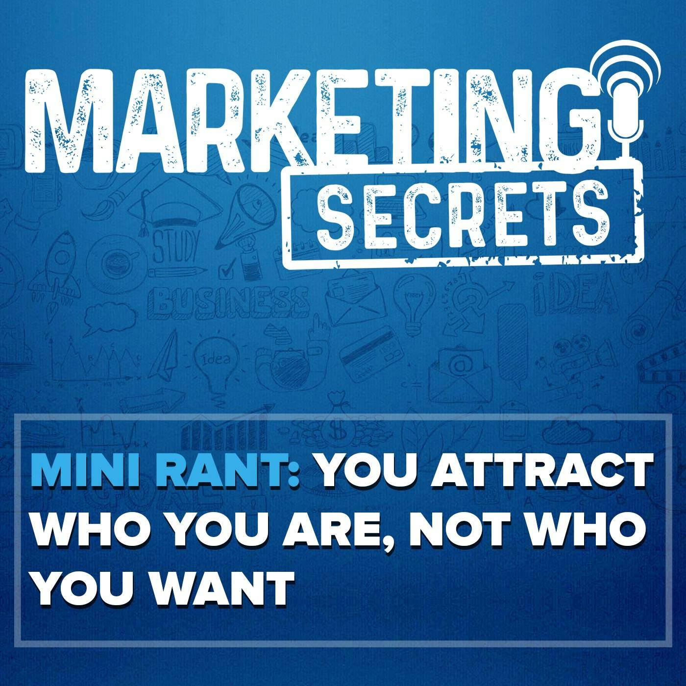 Mini Rant: You Attract Who You Are, Not Who You Want