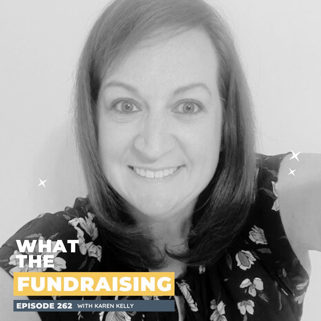 263: Reframing Fundraising - Unlocking Donor Potential with a Data-Driven Approach with Karen Kelly episode artwork
