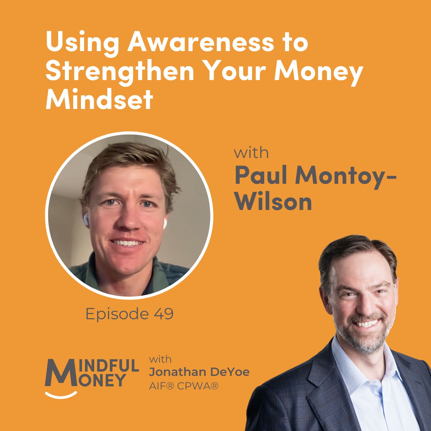 049: Paul Montoy-Wilson - Using Awareness to Strengthen Your Money Mindset