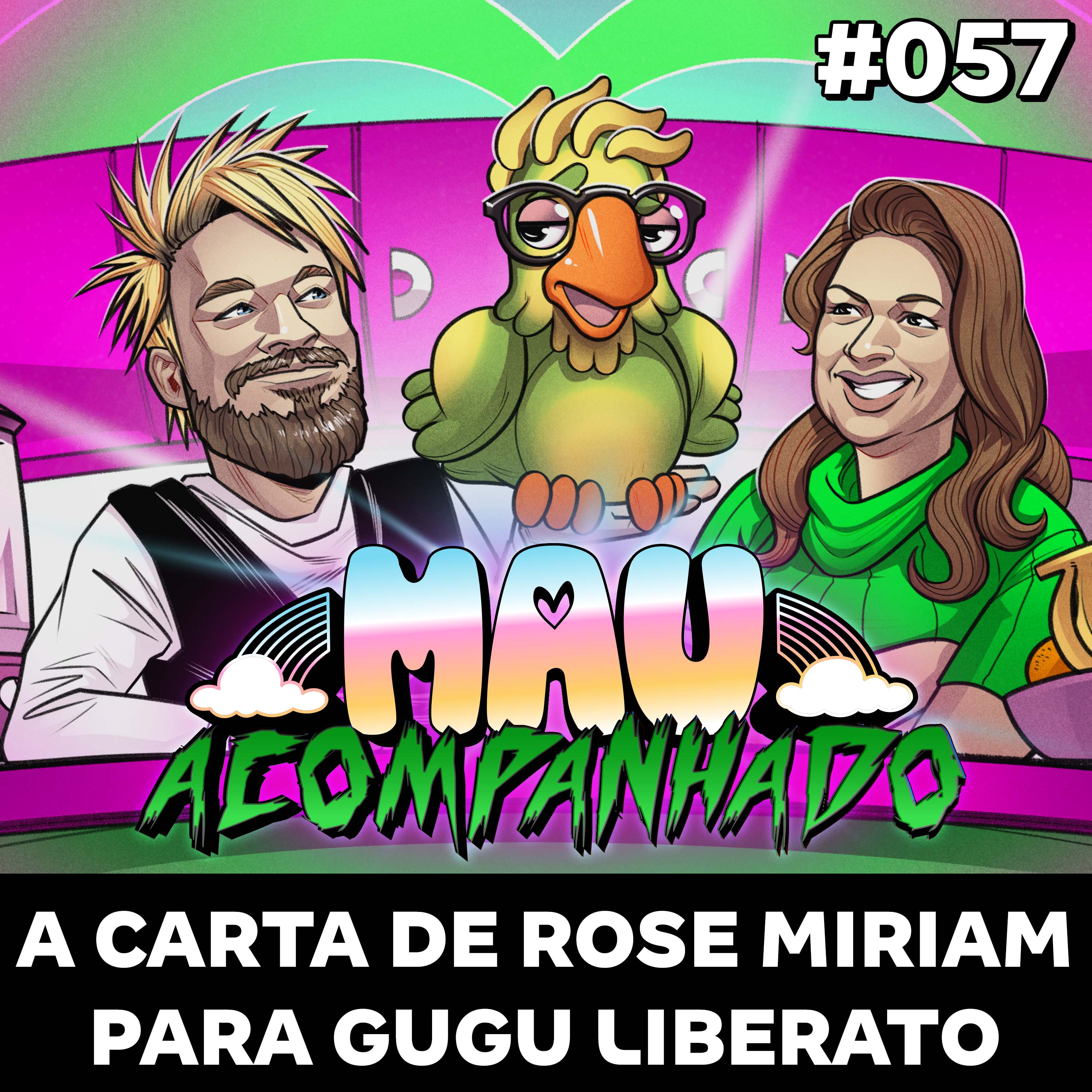 Mau Falado 57 - A carta de Rose Miriam para Gugu Liberato episode artwork