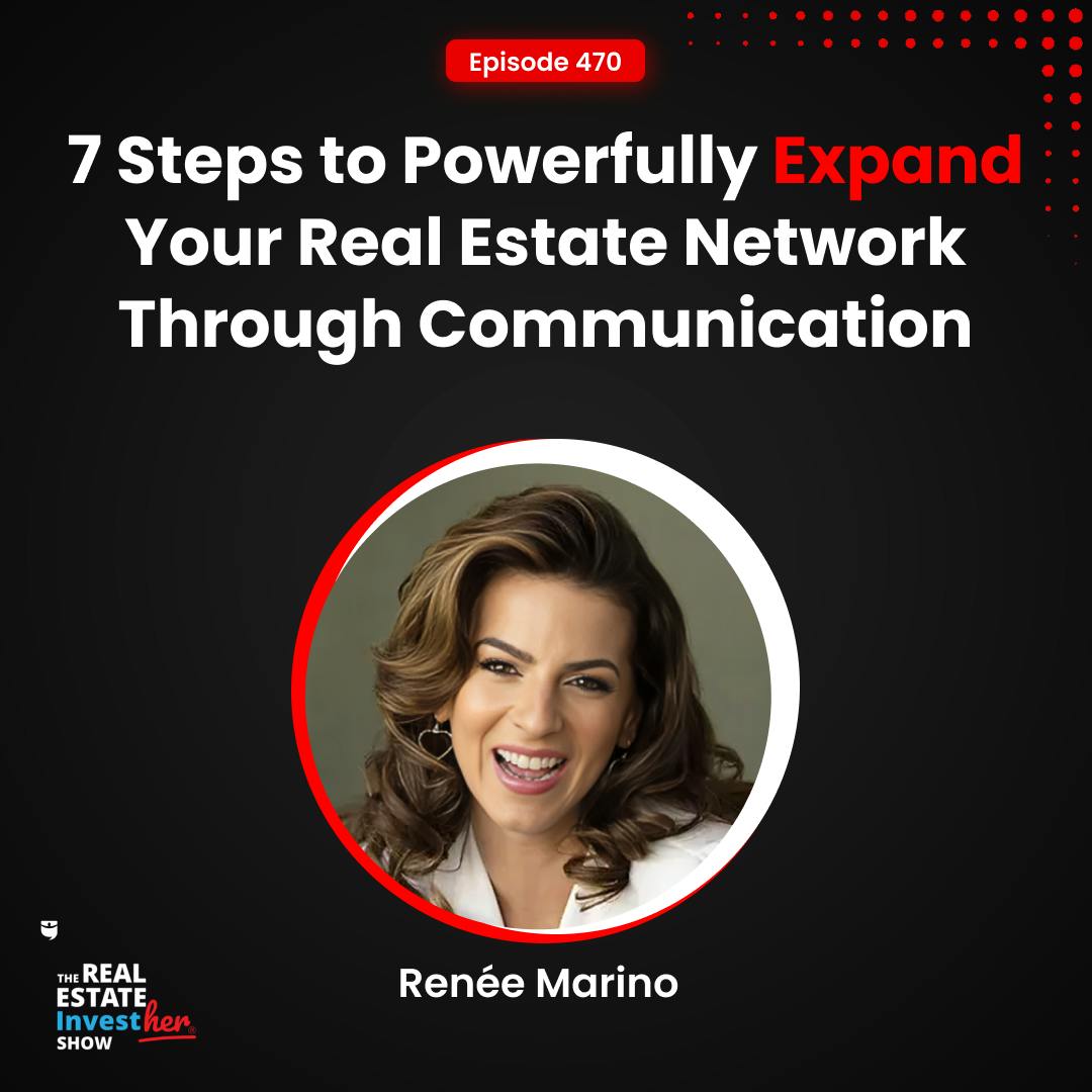 7 Steps to Powerfully Expand Your Real Estate Network Through Communication | Renée Marino