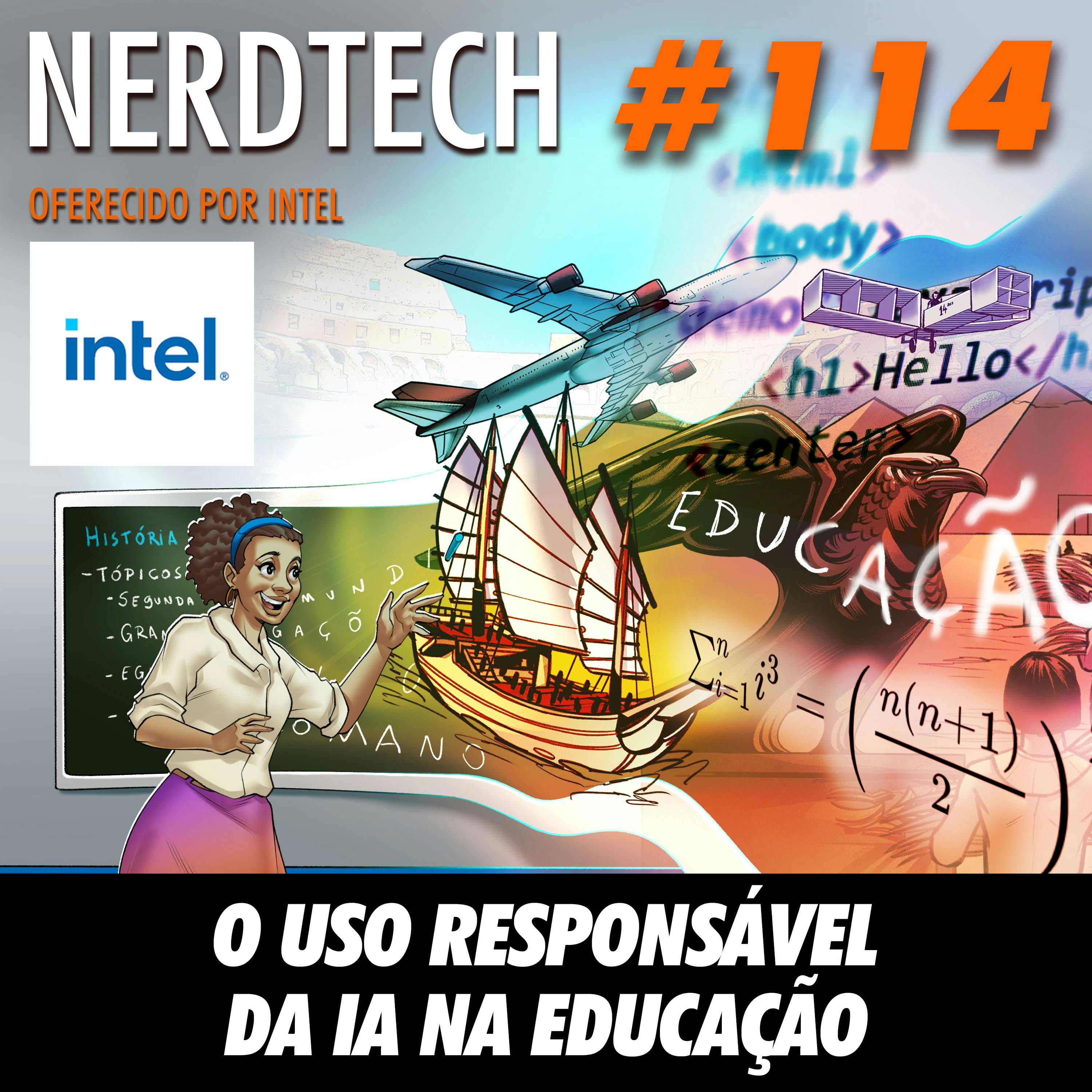 NerdTech 114 - O Uso Responsável da IA na Educação NerdTech 114 - O Uso Responsável da IA na Educação