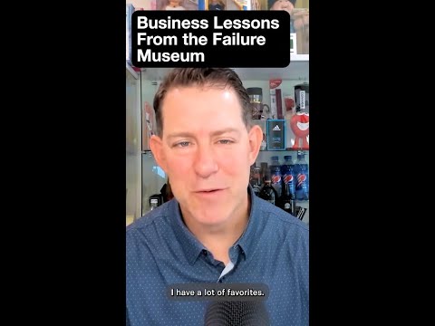 Business Lessons from the Failure Museum