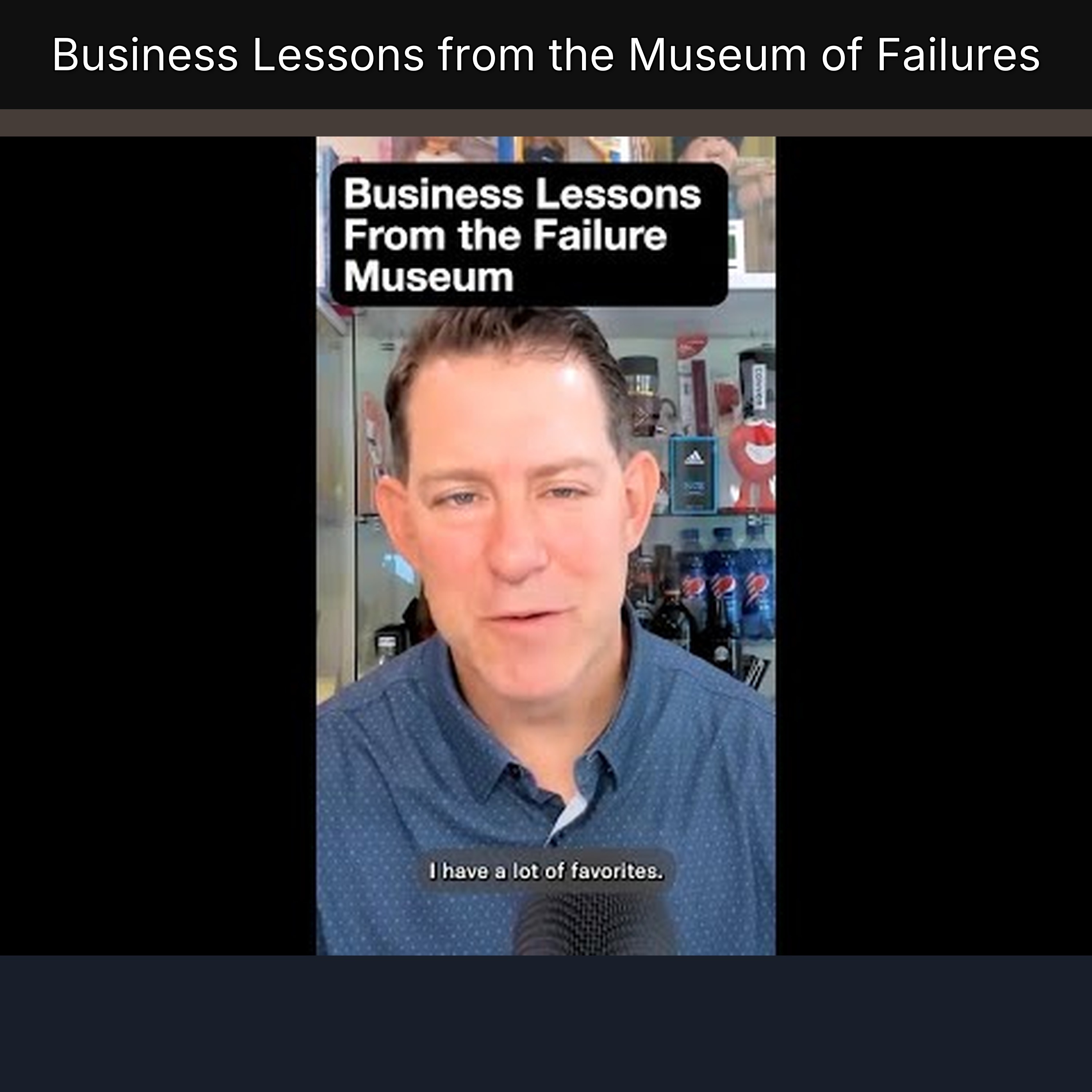 Business Lessons from the Museum of Failures