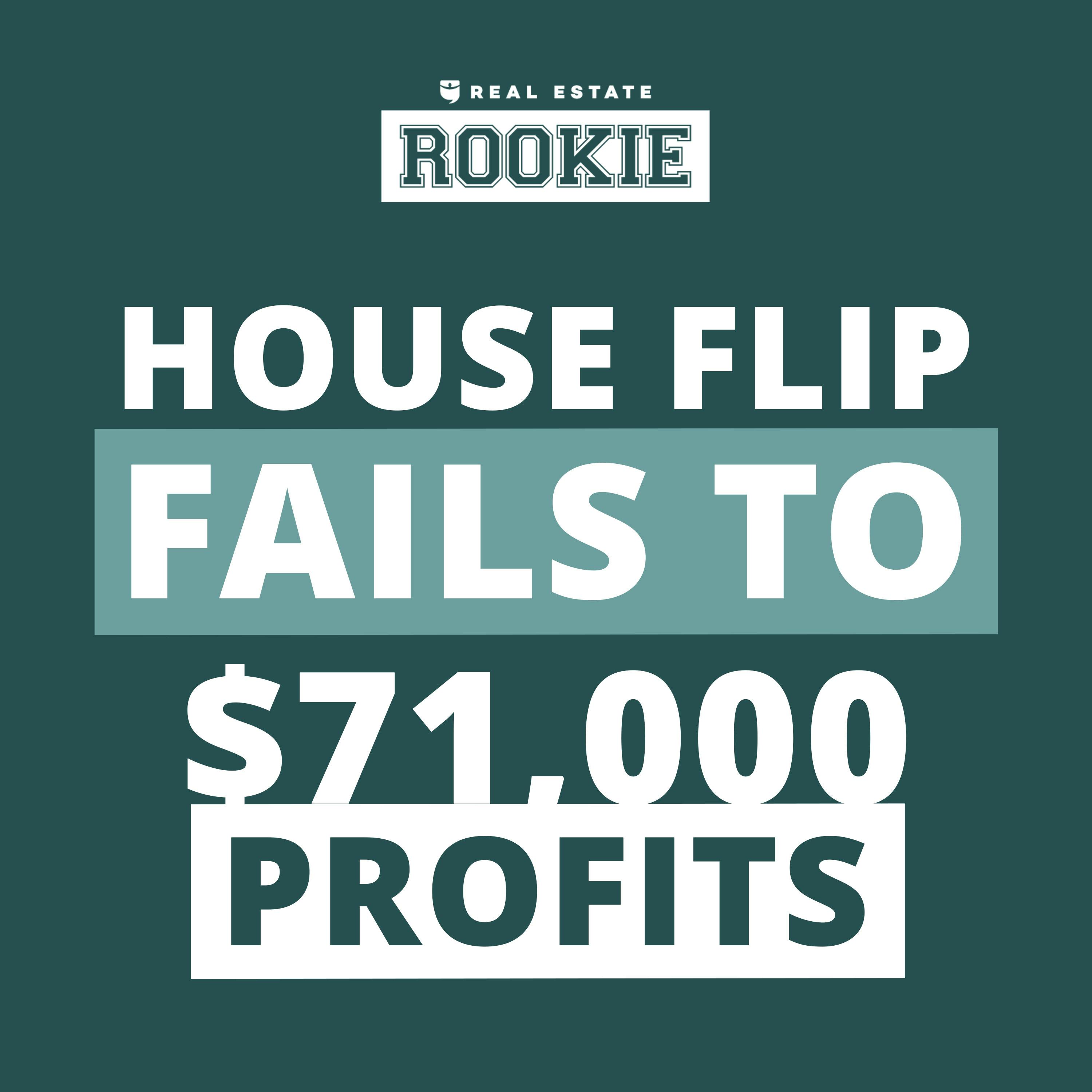 279: Making $71K on ONE DEAL After 5 Failed House Flips and Six-Figure Debt