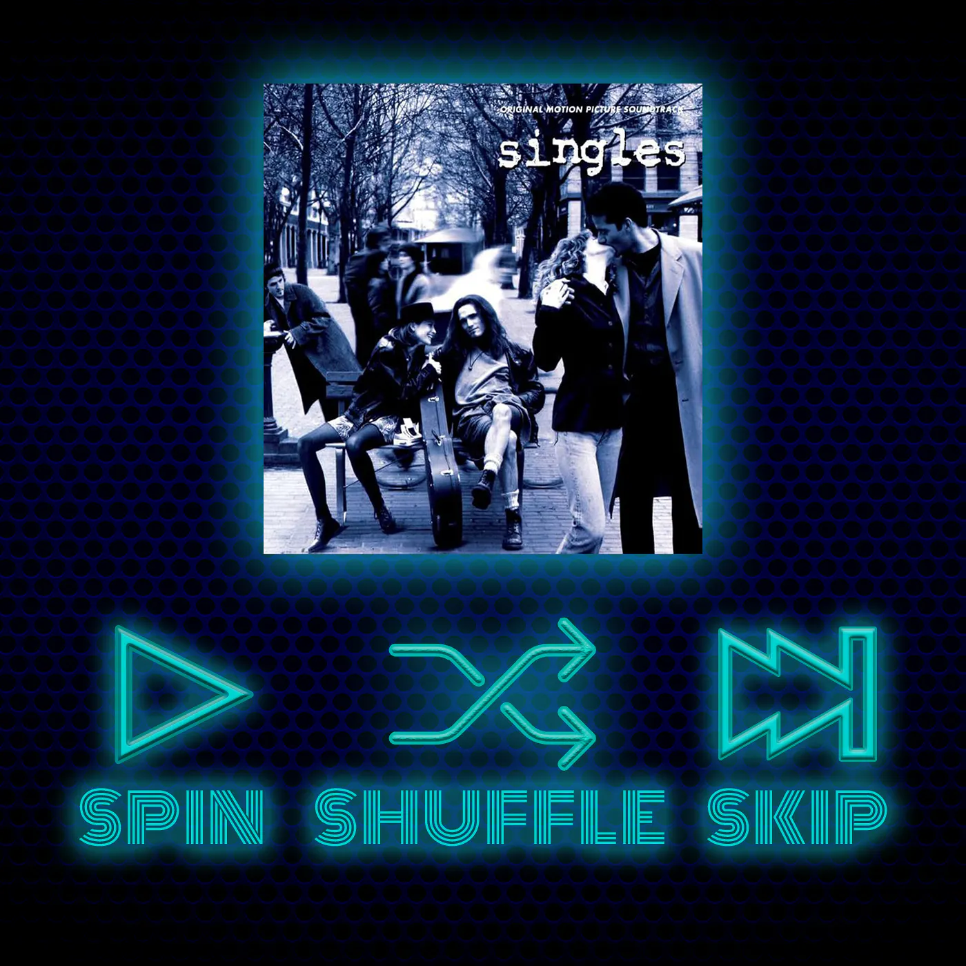 Spin Shuffle Skip - Singles Soundtrack episode artwork