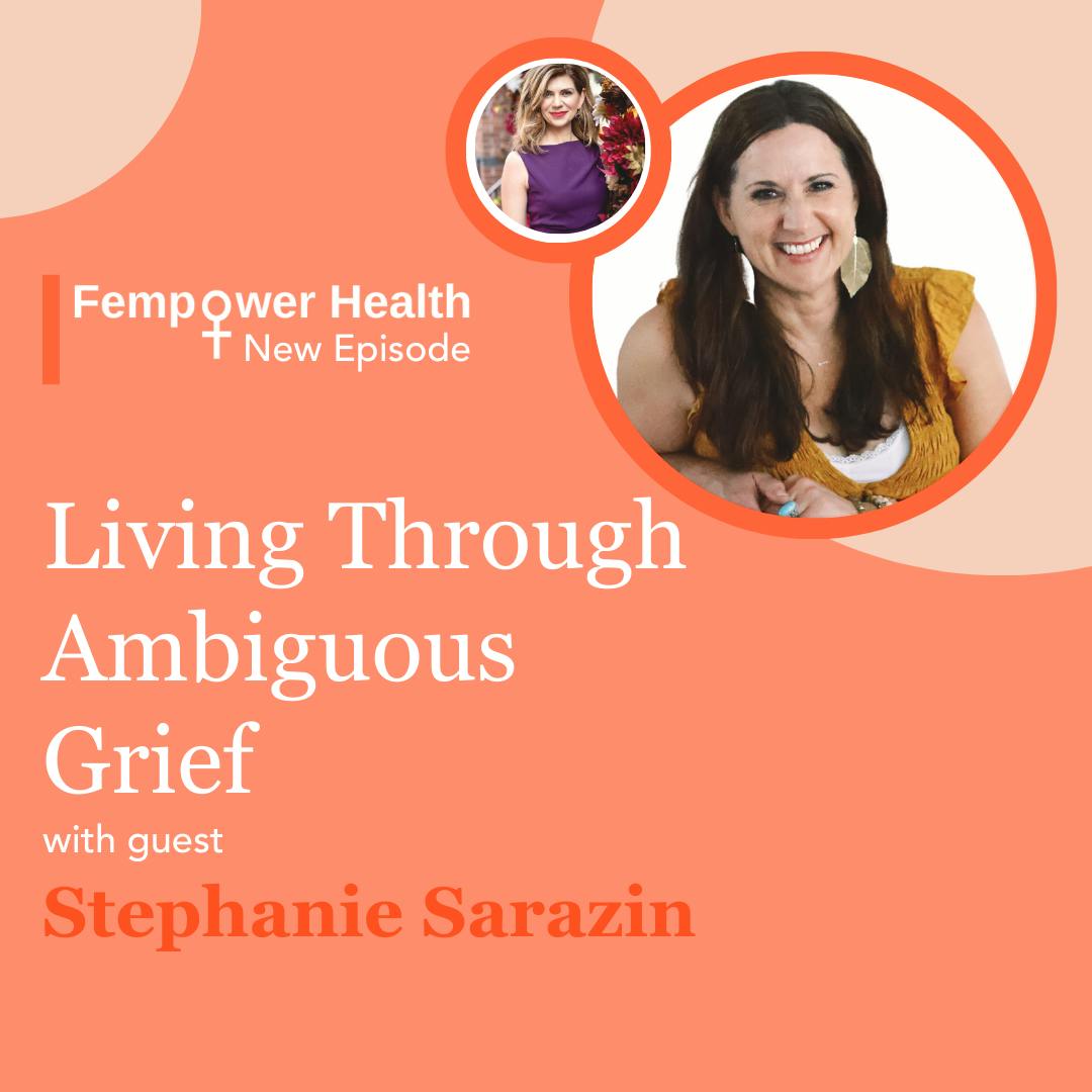 Living Through Ambiguous Grief | Stephanie Sarazin