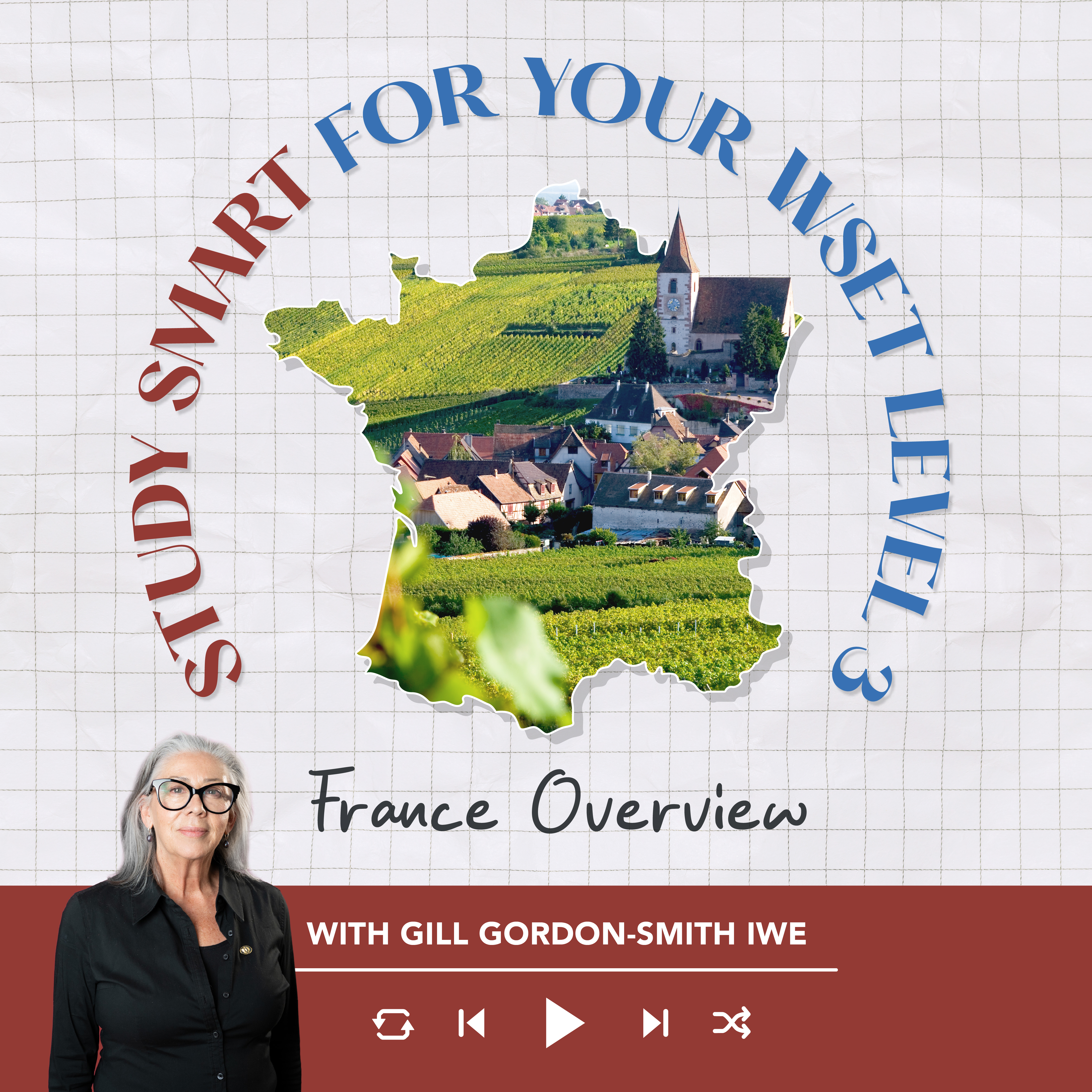 Ep. 2709 Ep.1: France Overview | Study Smart for your WSET Level 3