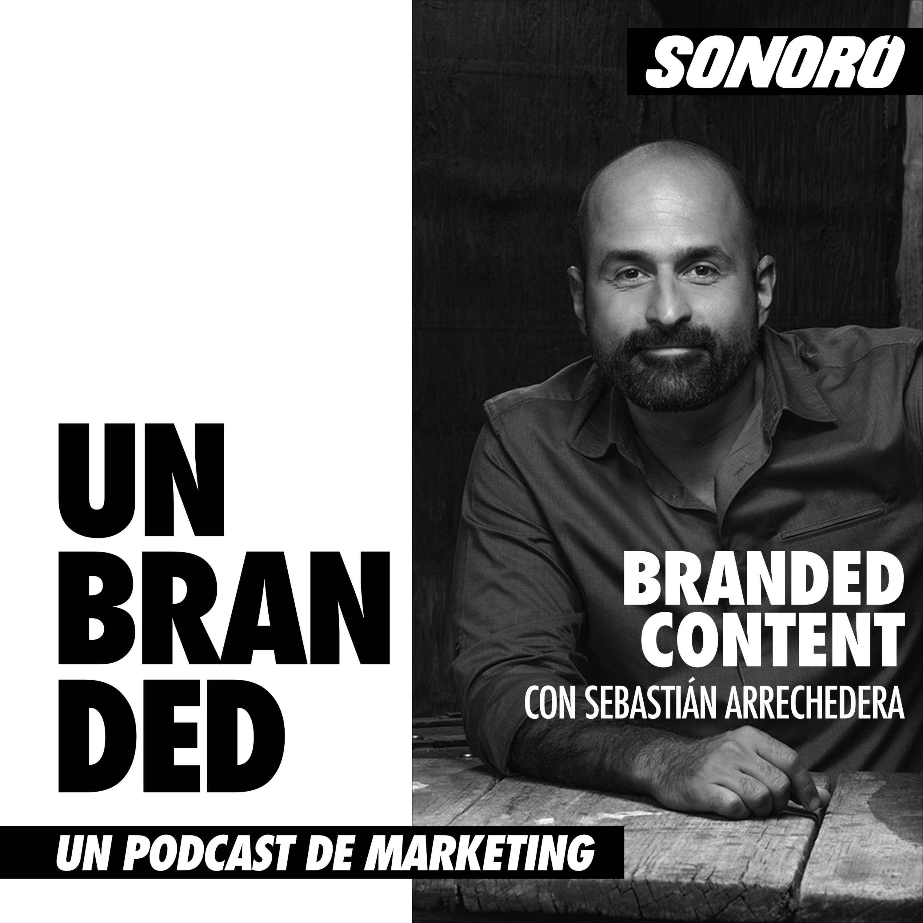 Branded Content con Sebastián Arrechedera episode artwork