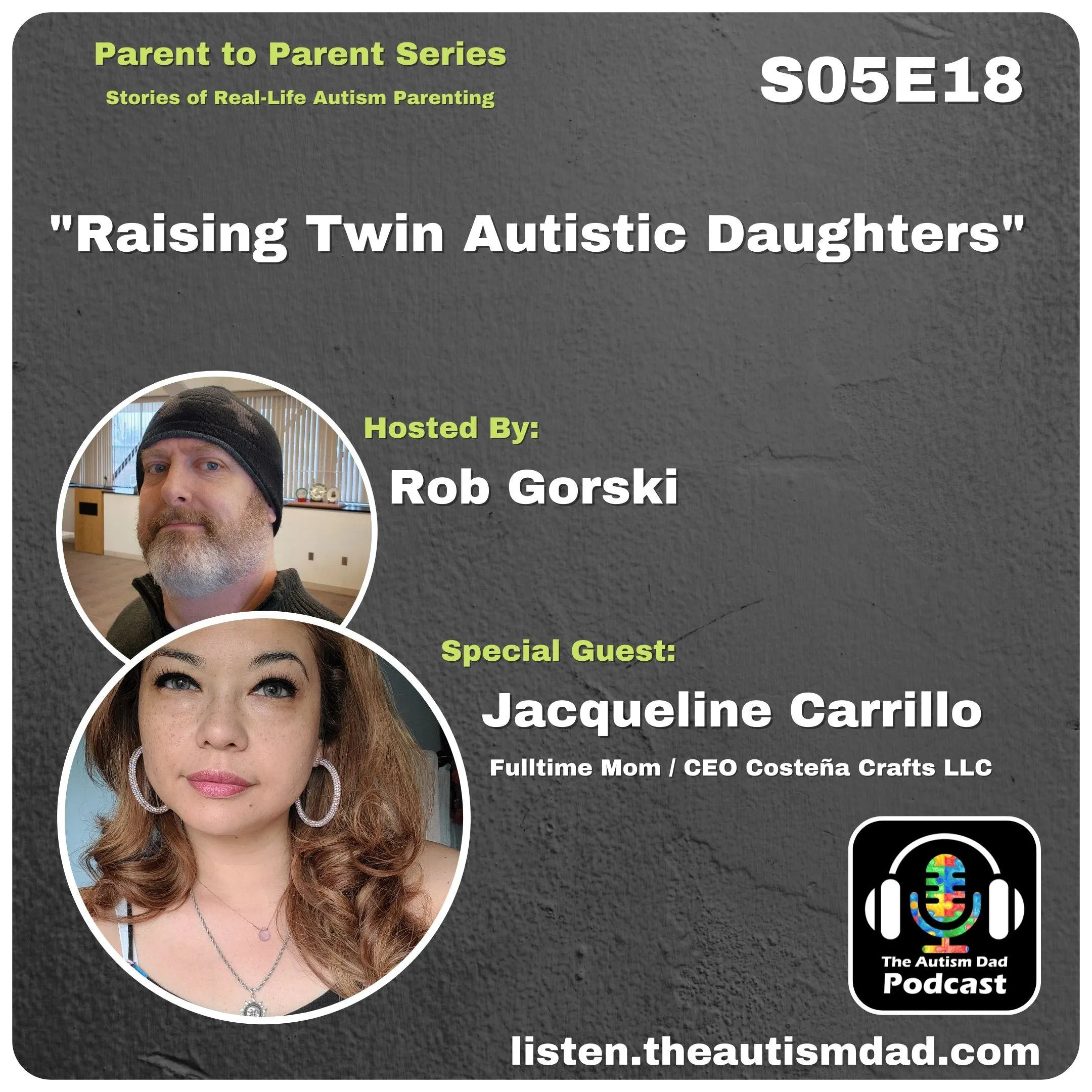 Raising Twin Autistic Daughters (feat. Jacqueline Carrillo) S5E18
