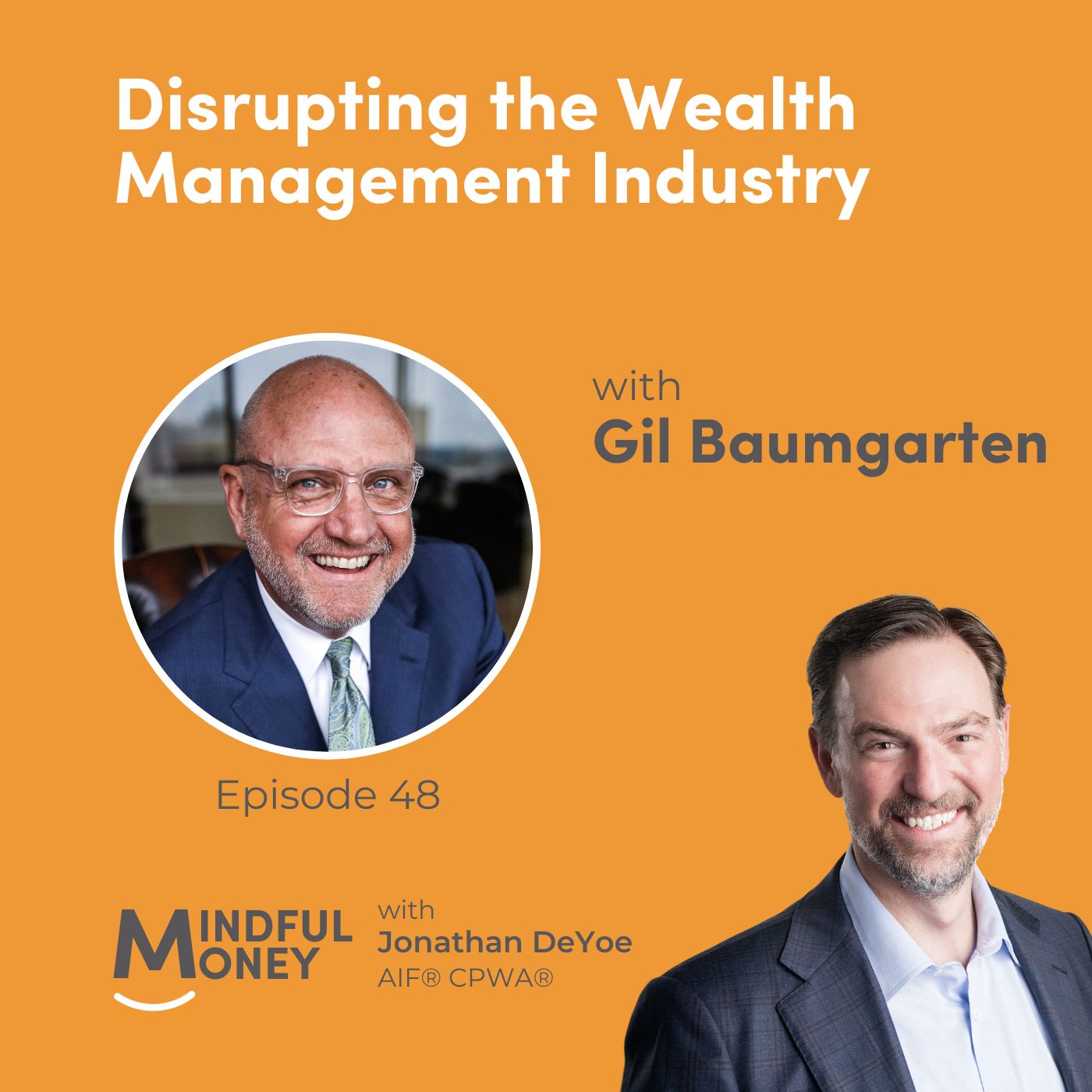 048: Gil Baumgarten - Disrupting the Wealth Management Industry